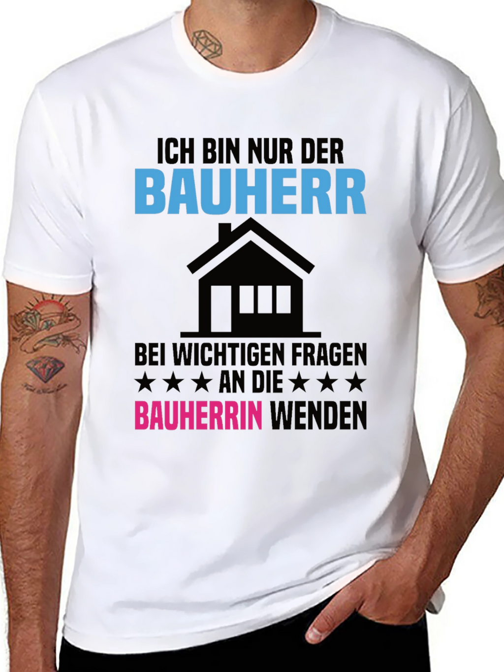 Ich Bin Nur Der Bauherr T-Shirt