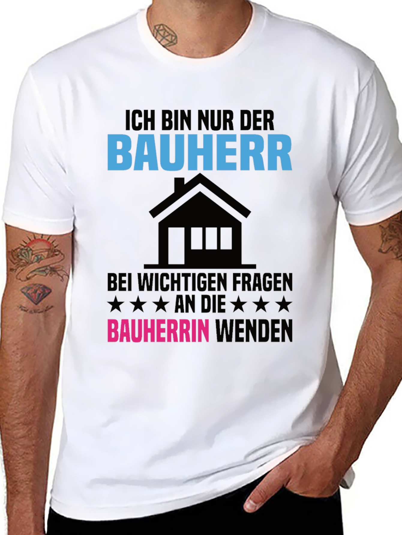 Ich Bin Nur Der Bauherr T-Shirt