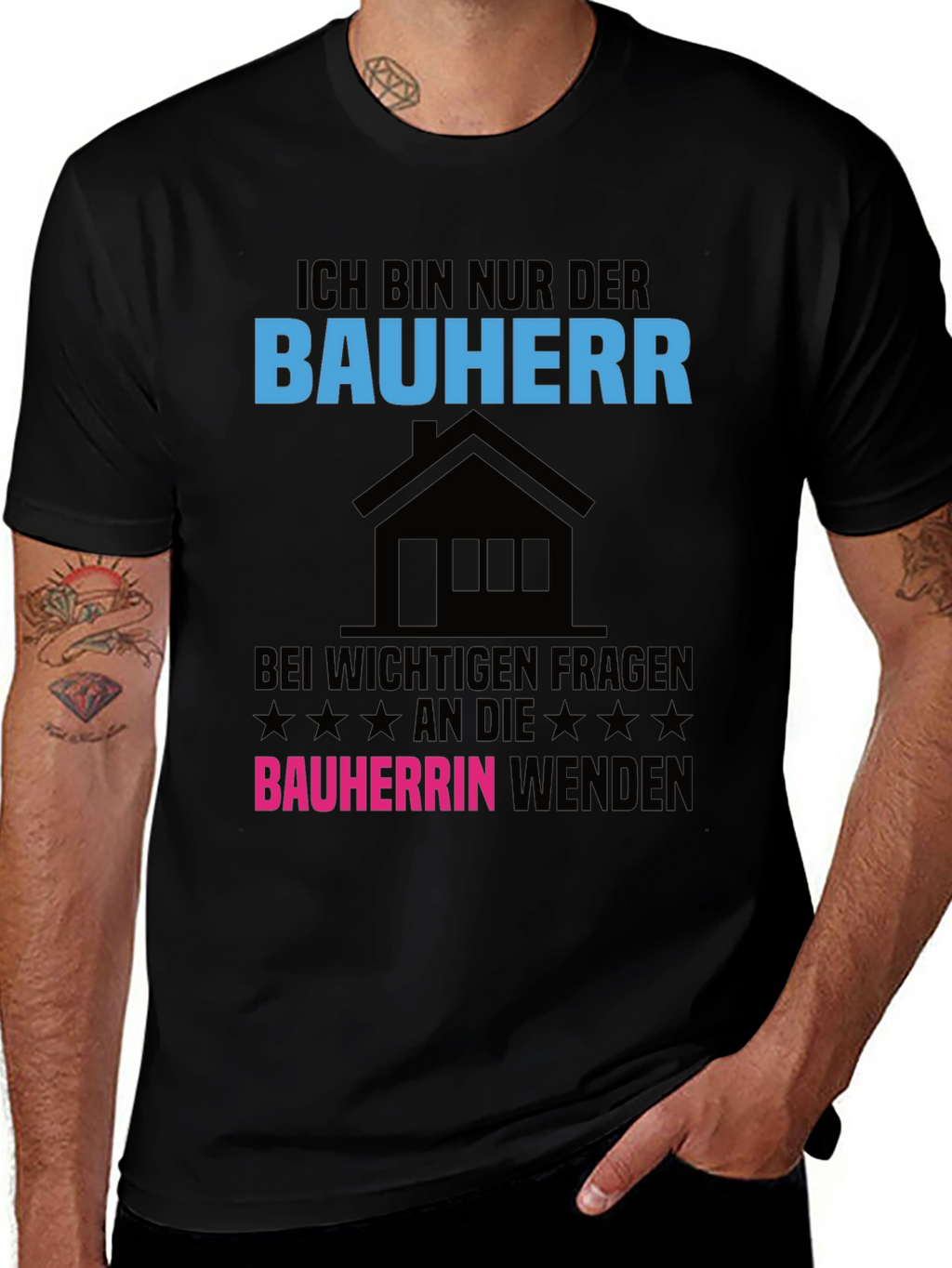 Ich Bin Nur Der Bauherr T-Shirt
