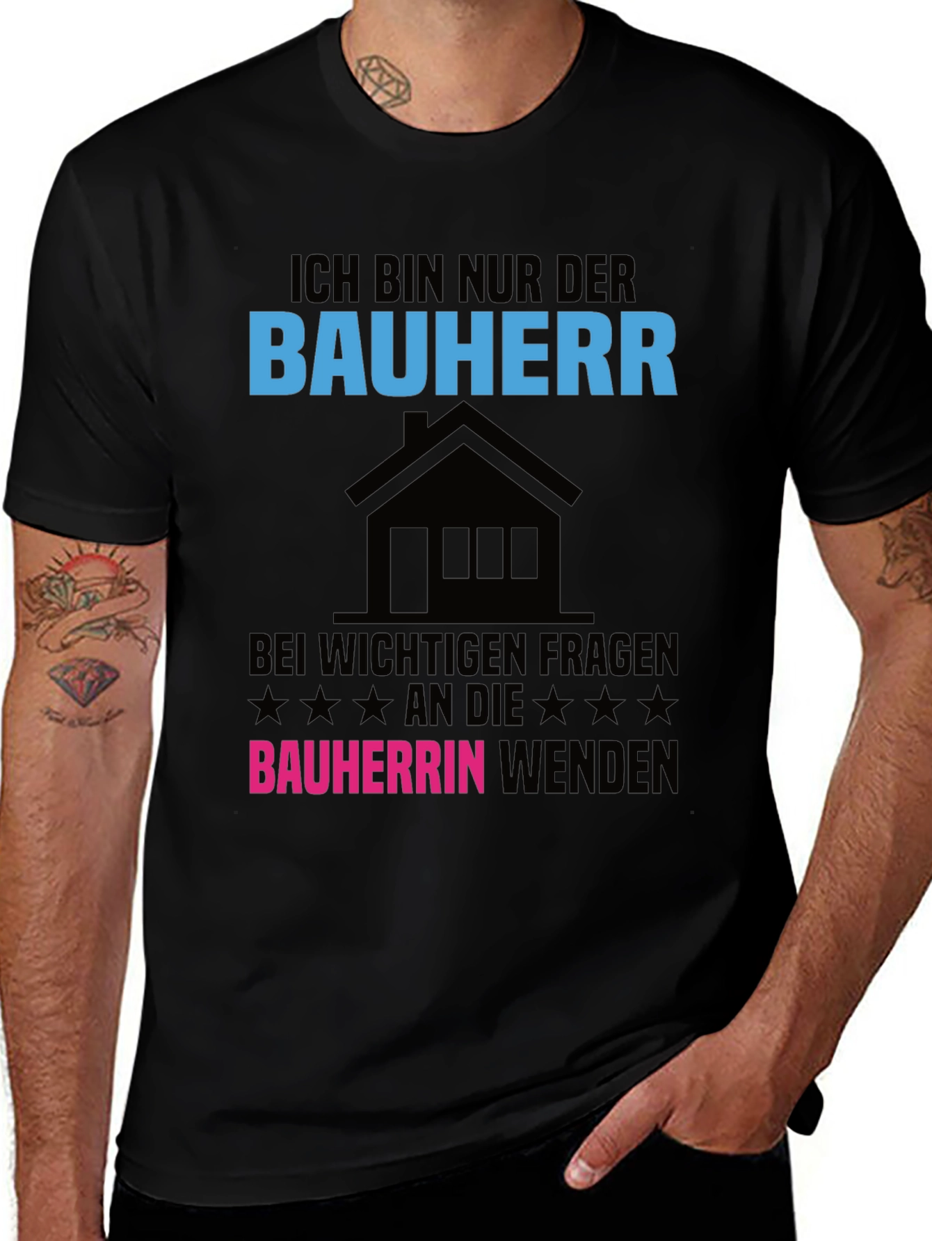 Ich Bin Nur Der Bauherr T-Shirt