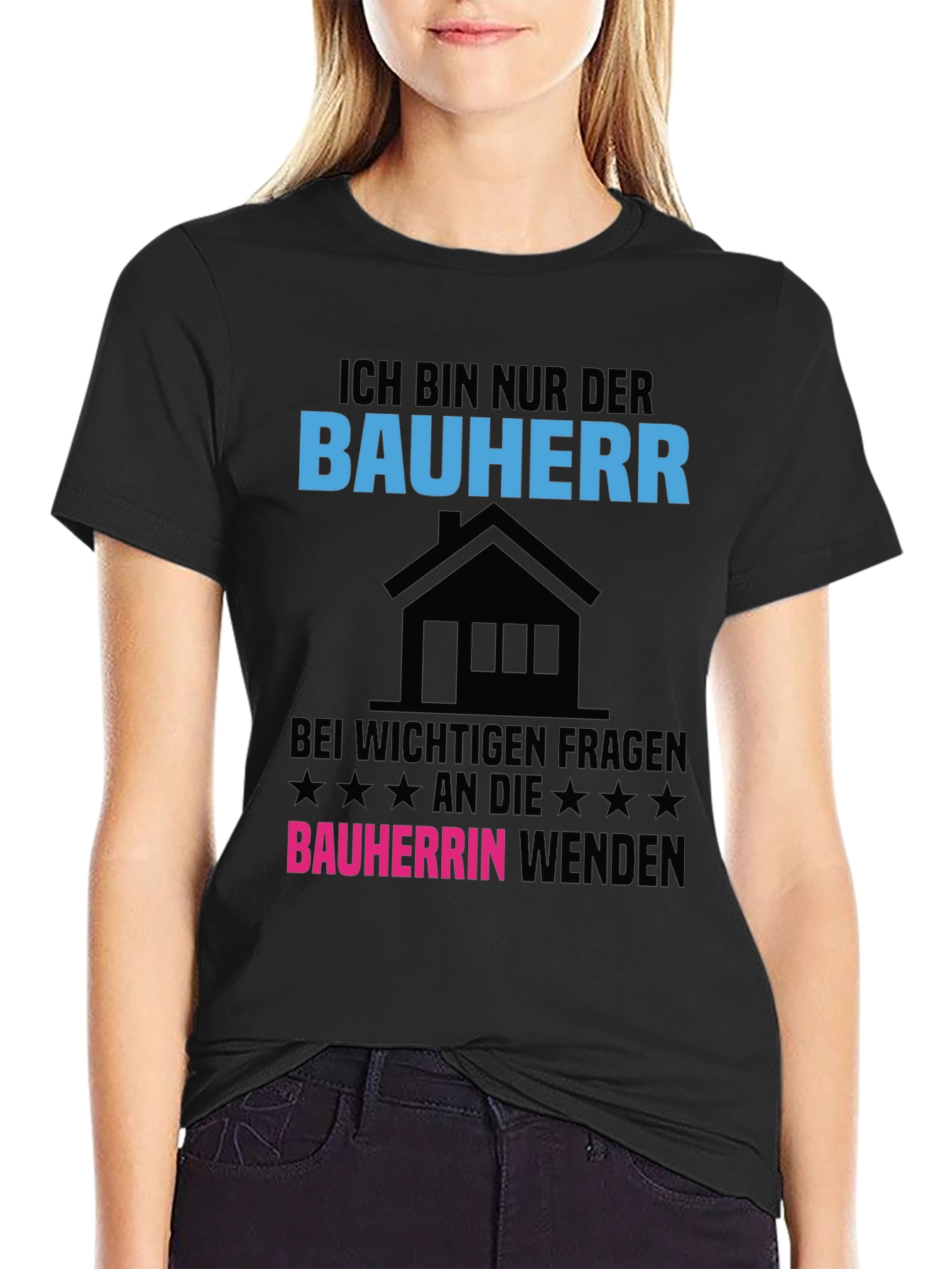 Ich Bin Nur Der Bauherr T-Shirt
