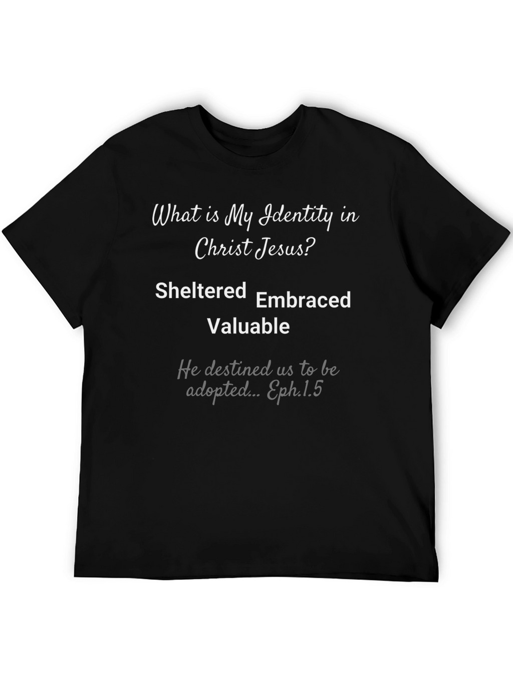 Identity in Christ Jesus T-Shirt