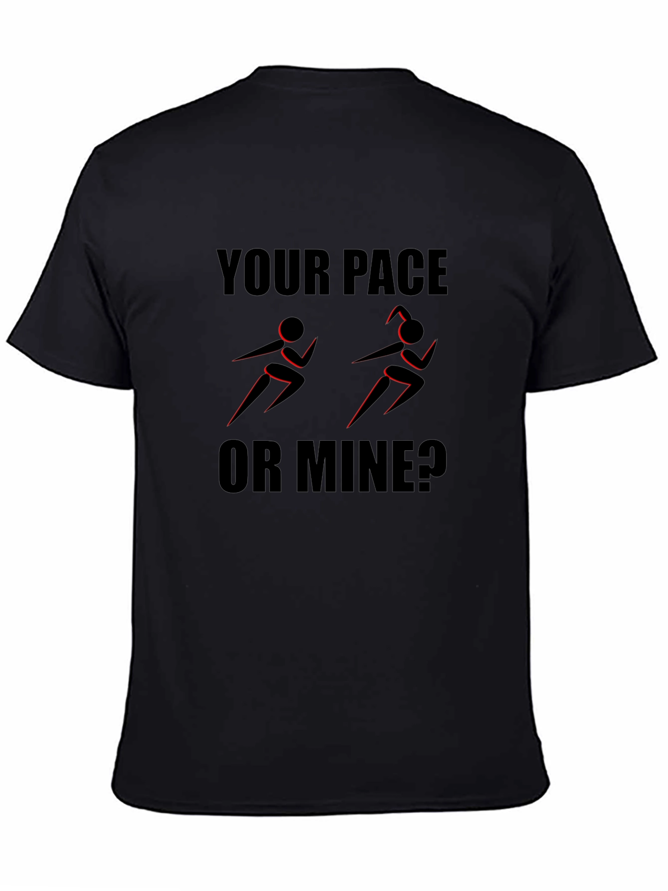 Your Pace or Mine? Running Graphic Tee - Black