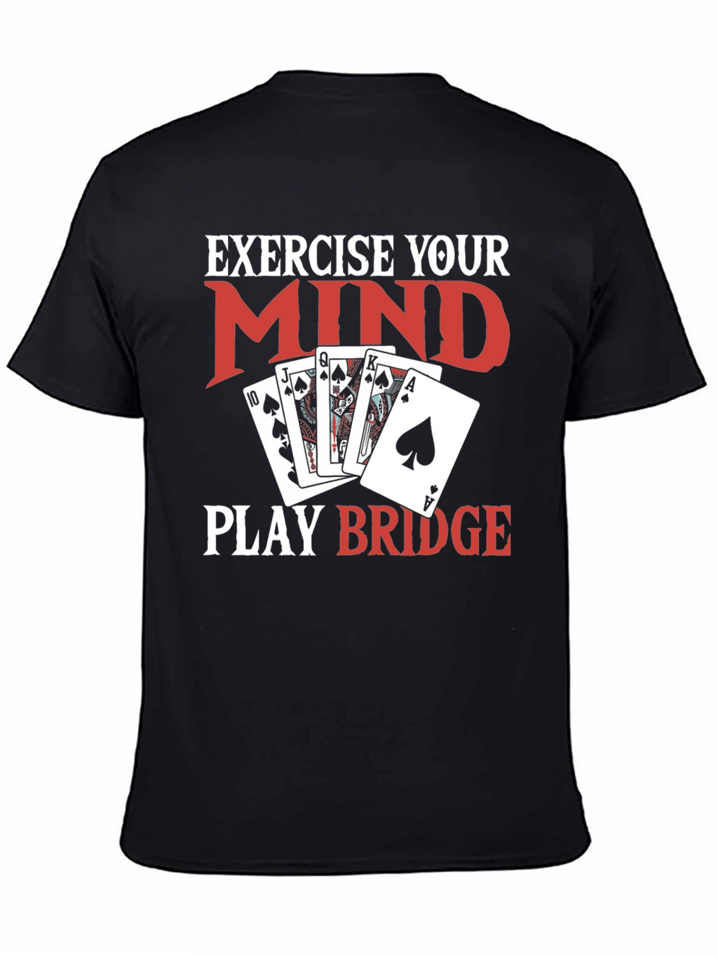 Exercise Your Mind Play Bridge Black T-Shirt
