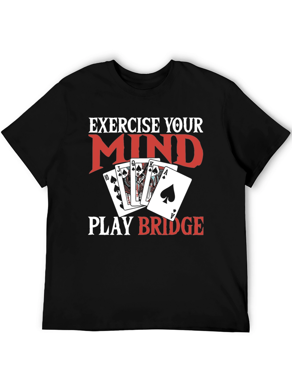 Exercise Your Mind Play Bridge Black T-Shirt