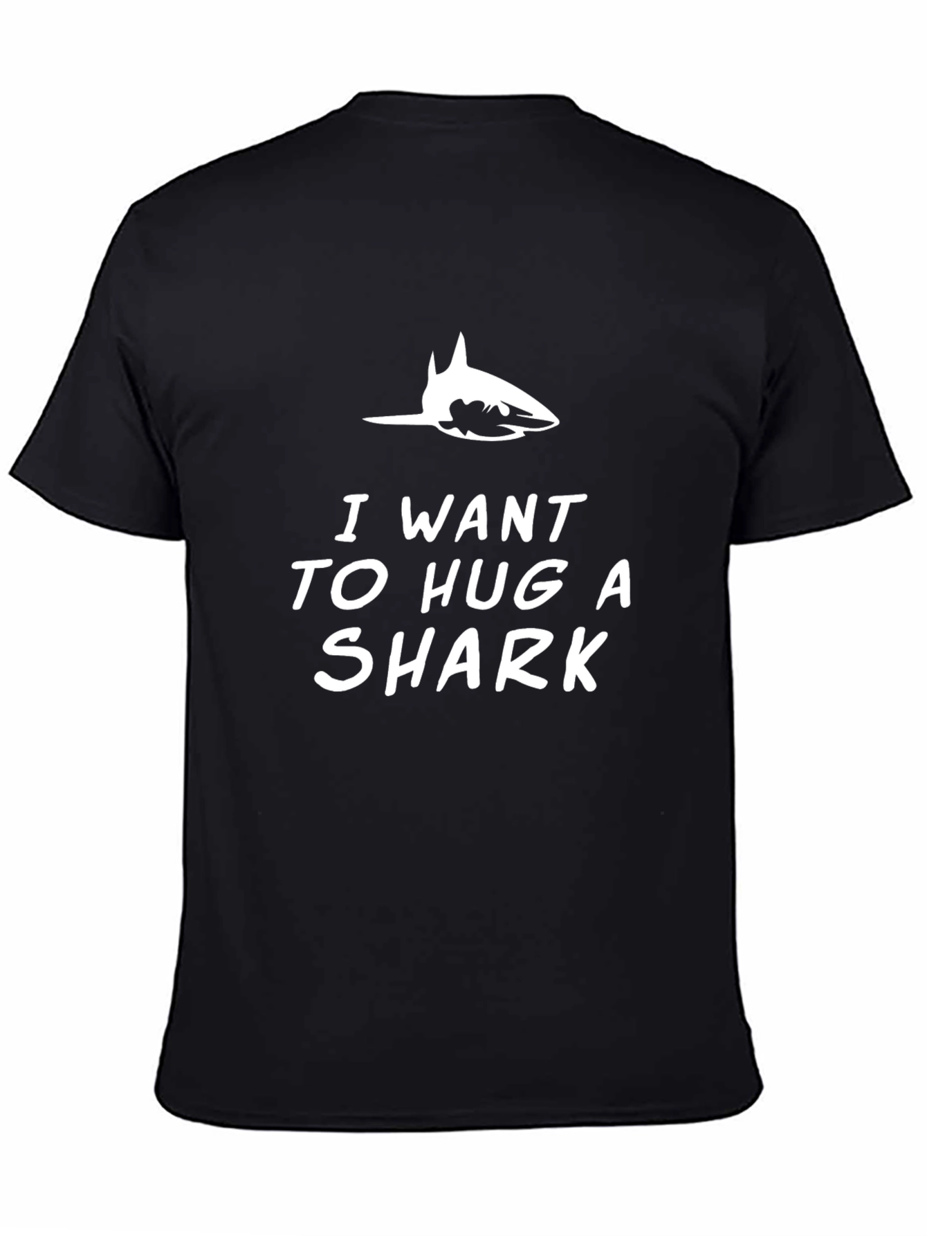 I Want To Hug A Shark T-Shirt - Funny Shark Lover Tee