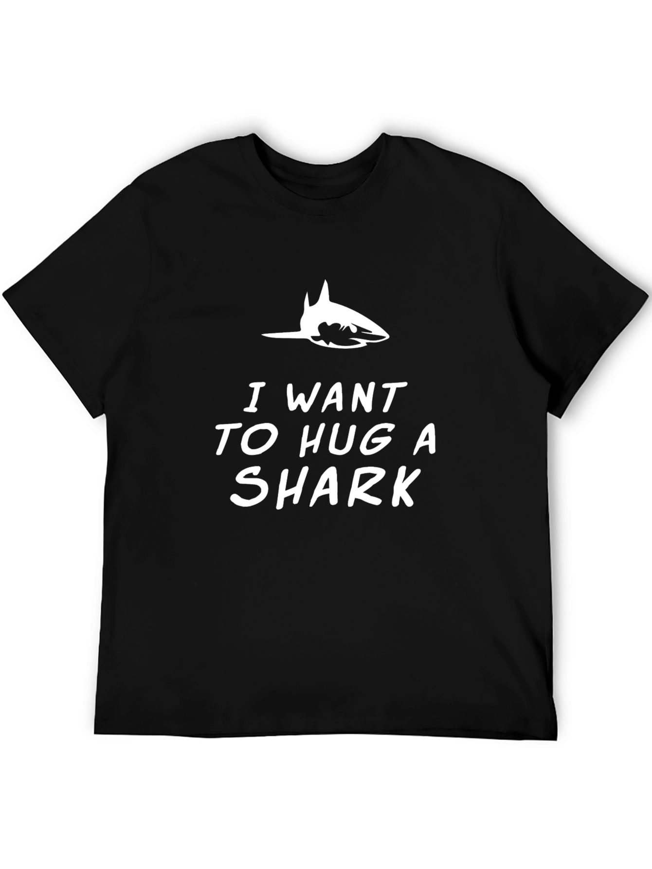 I Want To Hug A Shark T-Shirt - Funny Shark Lover Tee