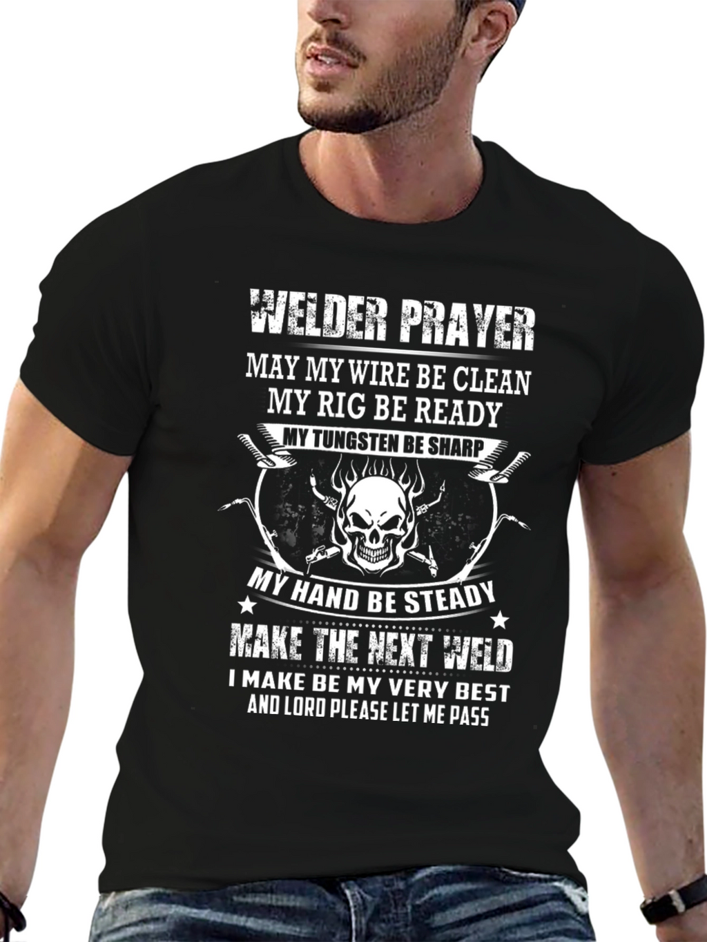 Welder Prayer T-Shirt - Clean Wire Steady Hand