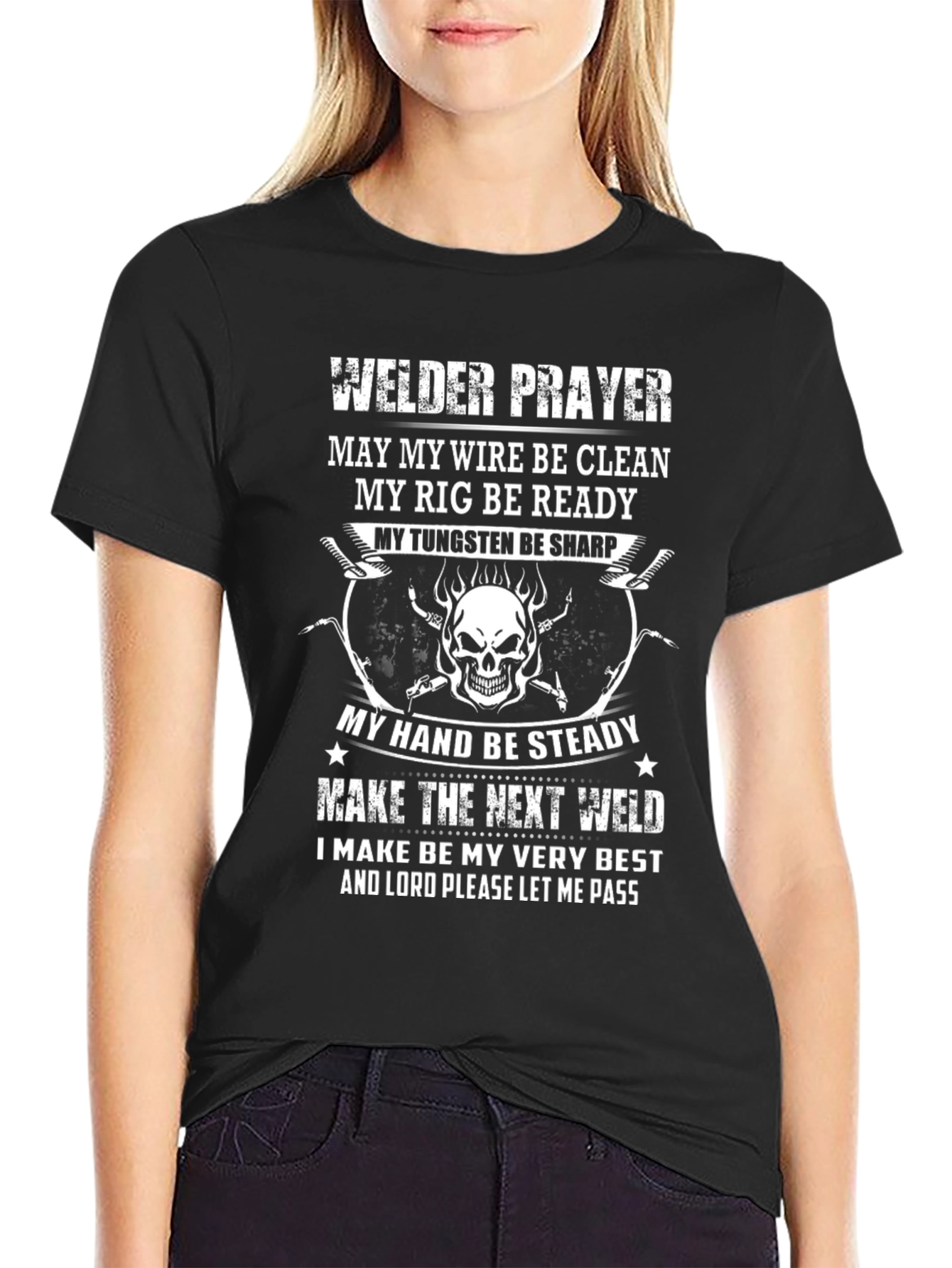 Welder Prayer T-Shirt - Clean Wire Steady Hand