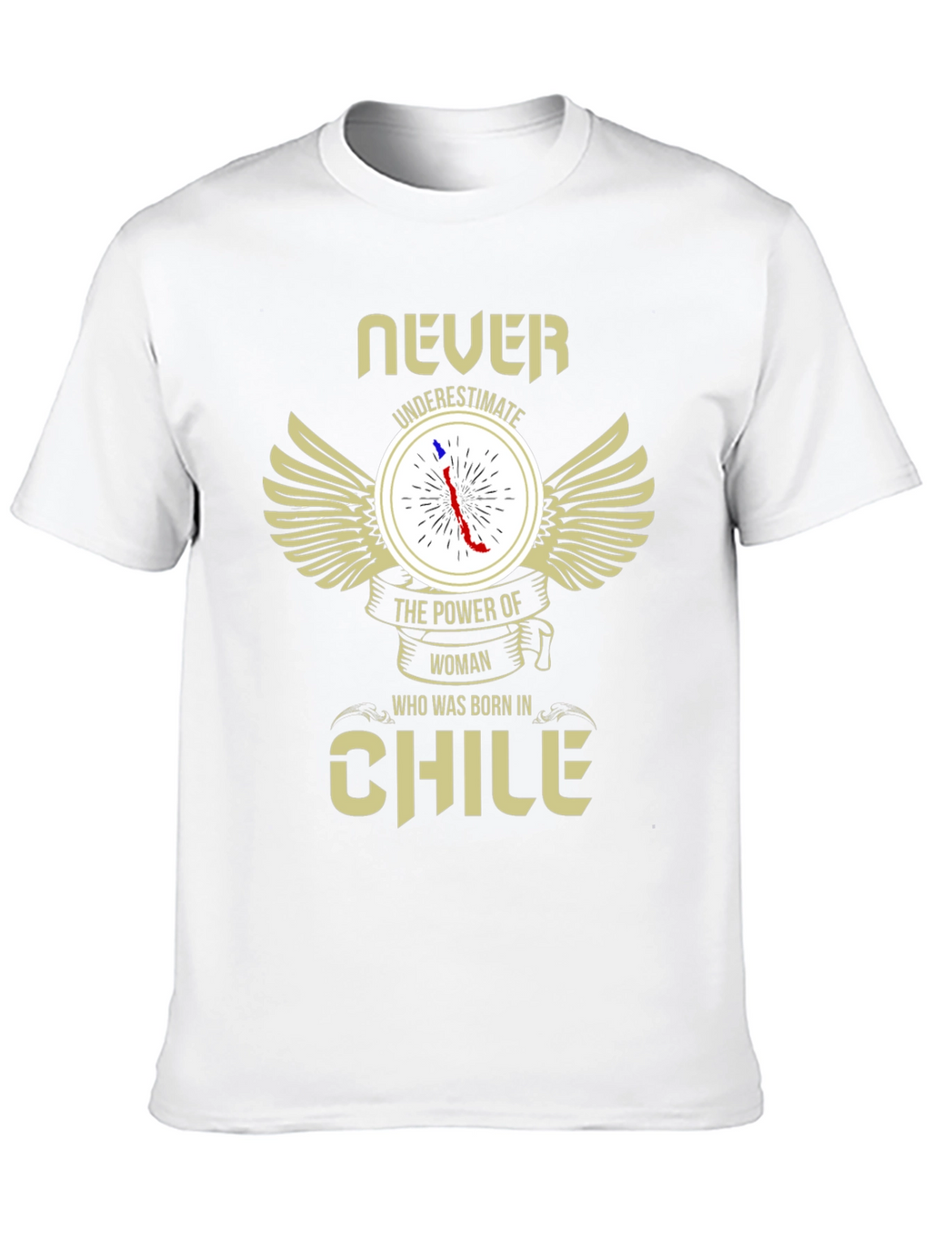 Never Underestimate Chile Woman T-Shirt
