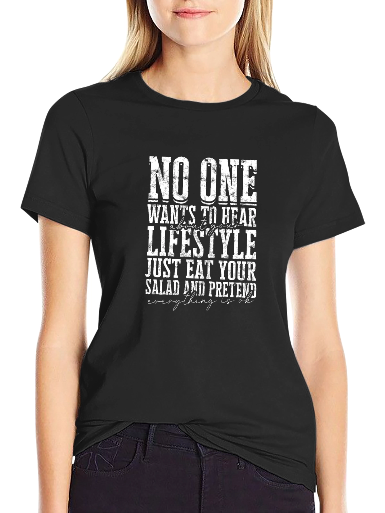 No One Wants To Hear Lifestyle T-Shirt