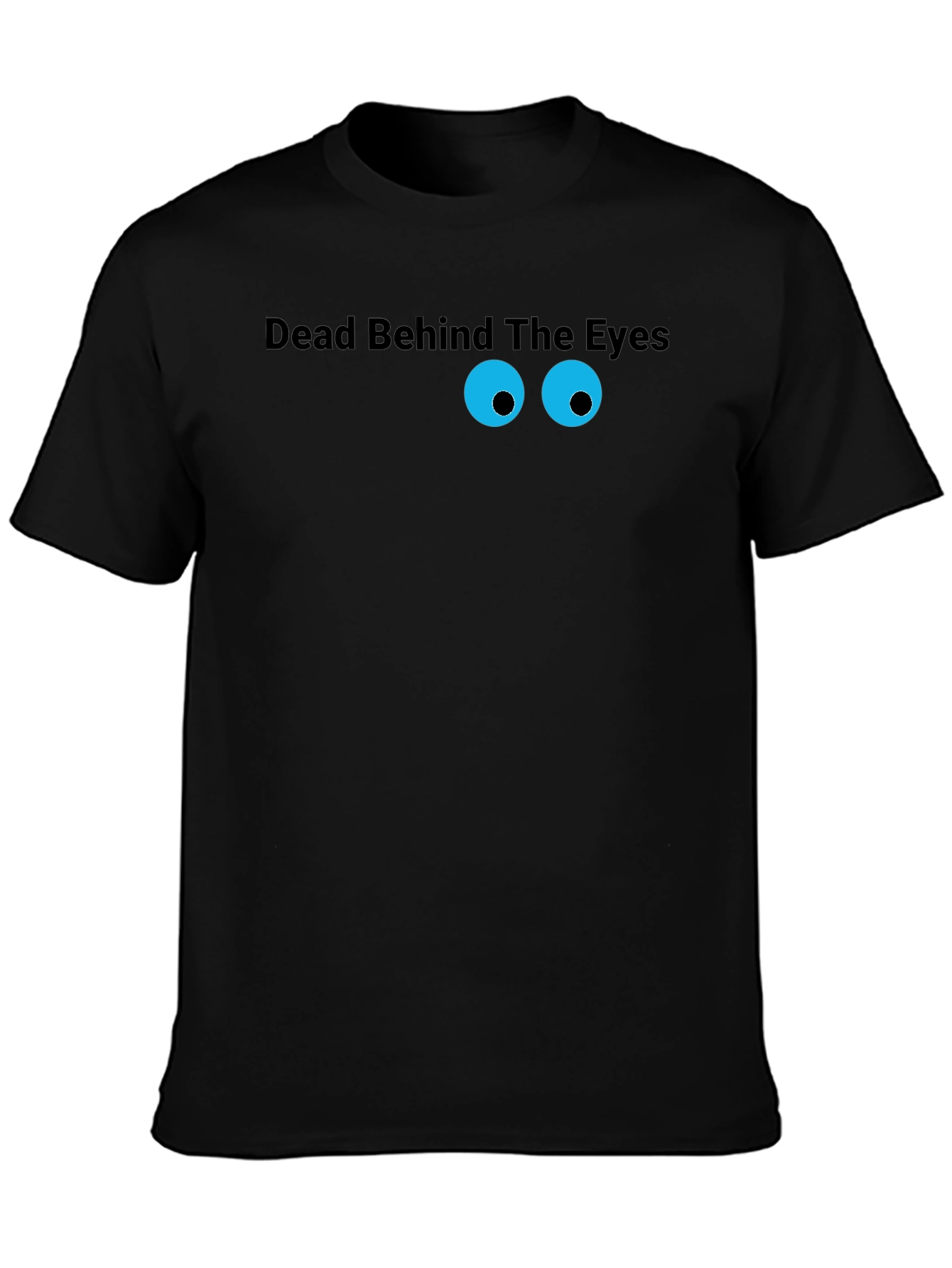 Dead Behind The Eyes Graphic Tee - Black Cotton T-Shirt