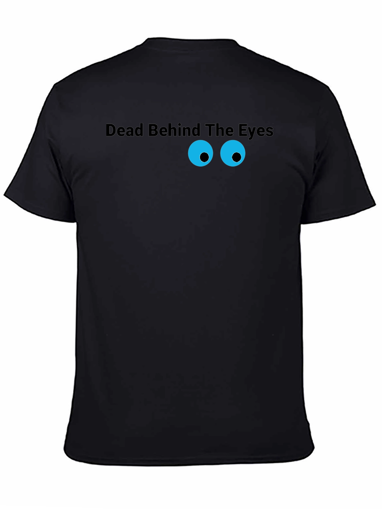 Dead Behind The Eyes Graphic Tee - Black Cotton T-Shirt