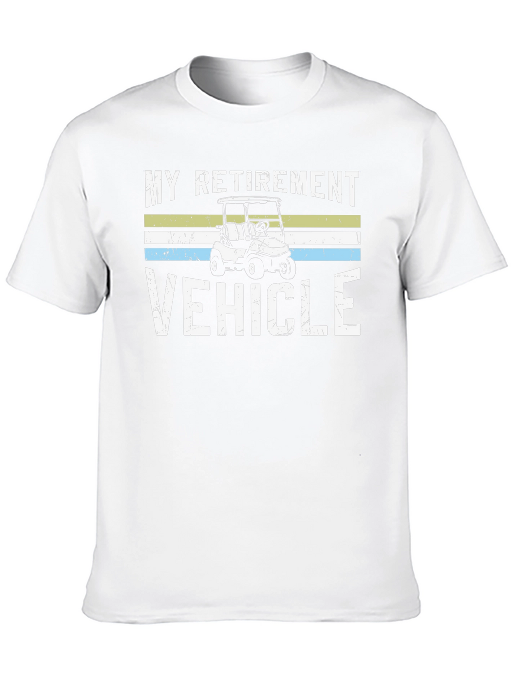 My Retirement Vehicle Golf Cart T-Shirt
