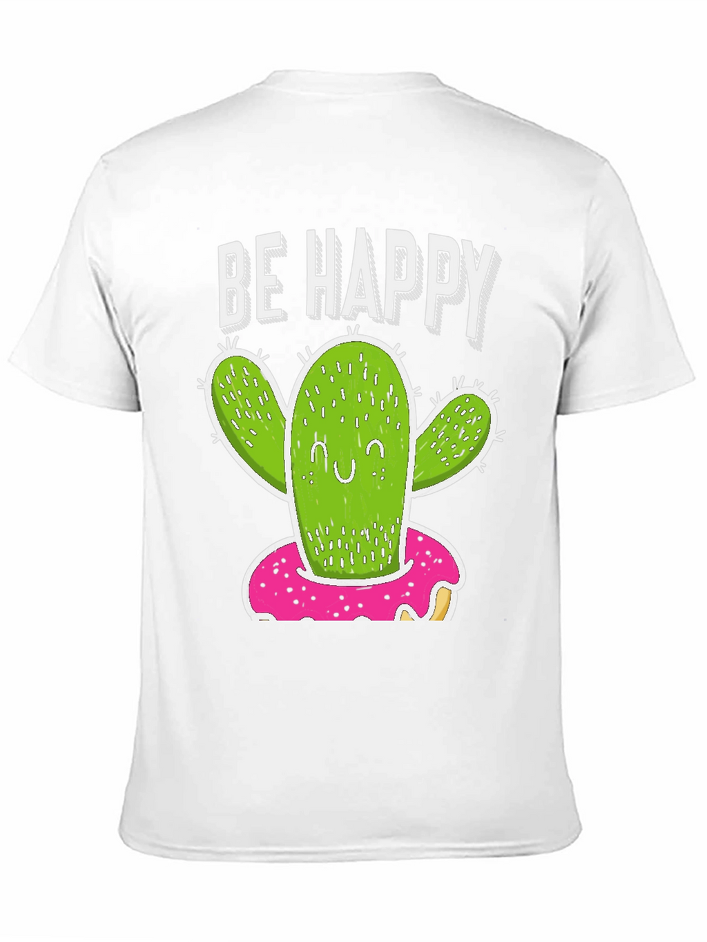 Be Happy Cactus Donut T-Shirt