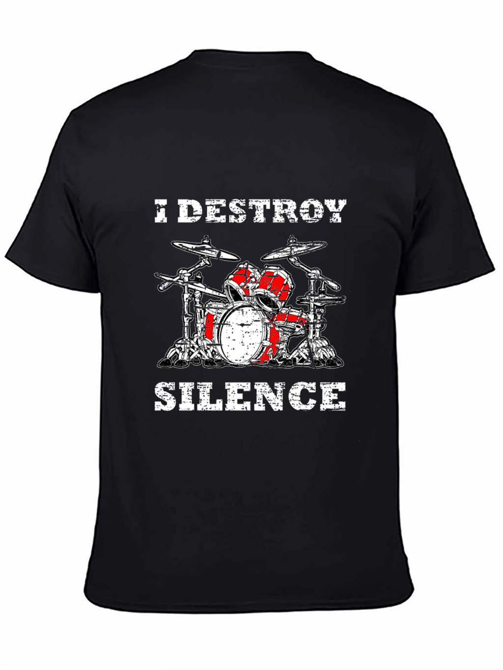 I Destroy Silence Drum Set Black T-Shirt