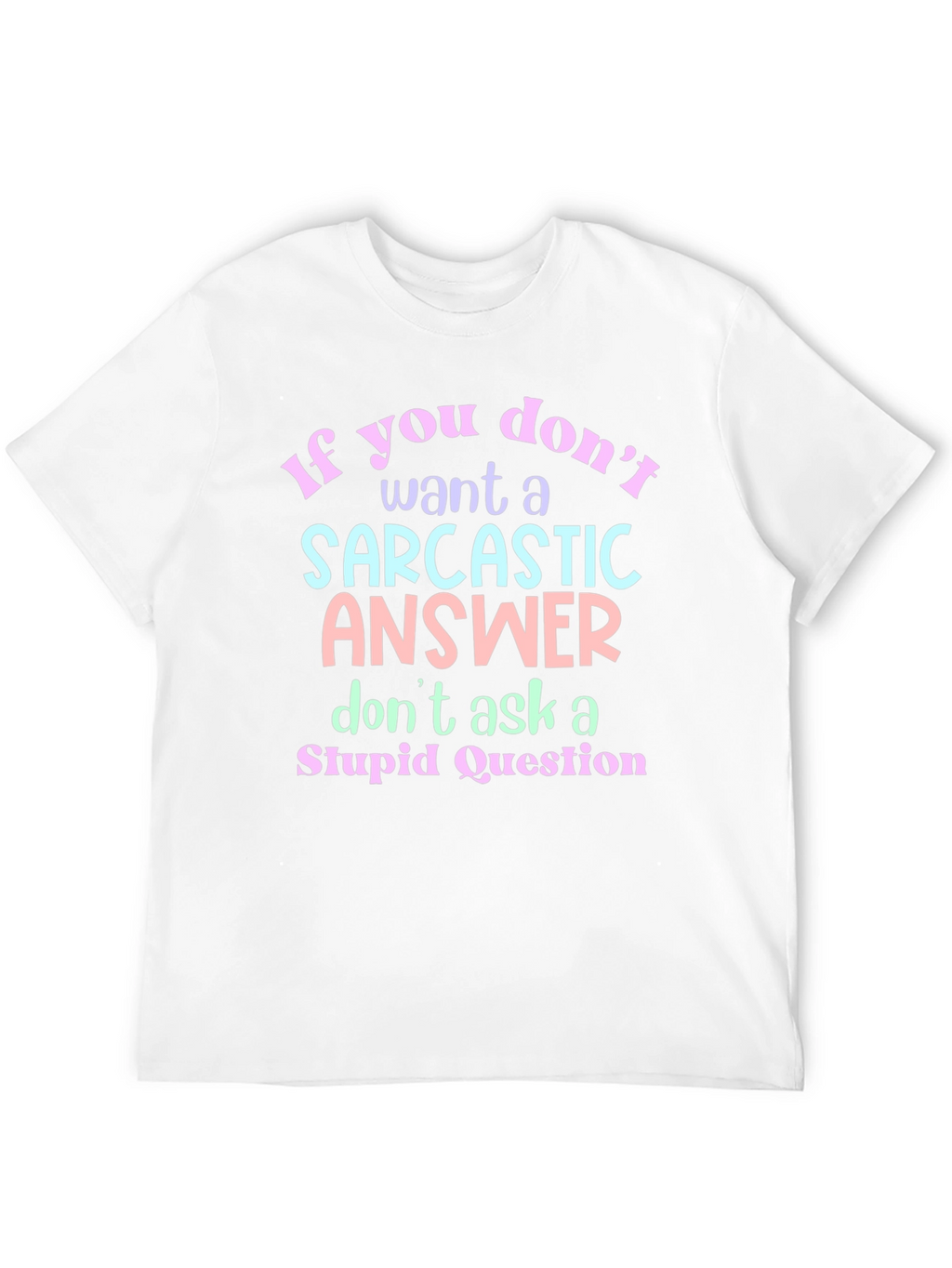 Sarcastic Answer Graphic T-Shirt