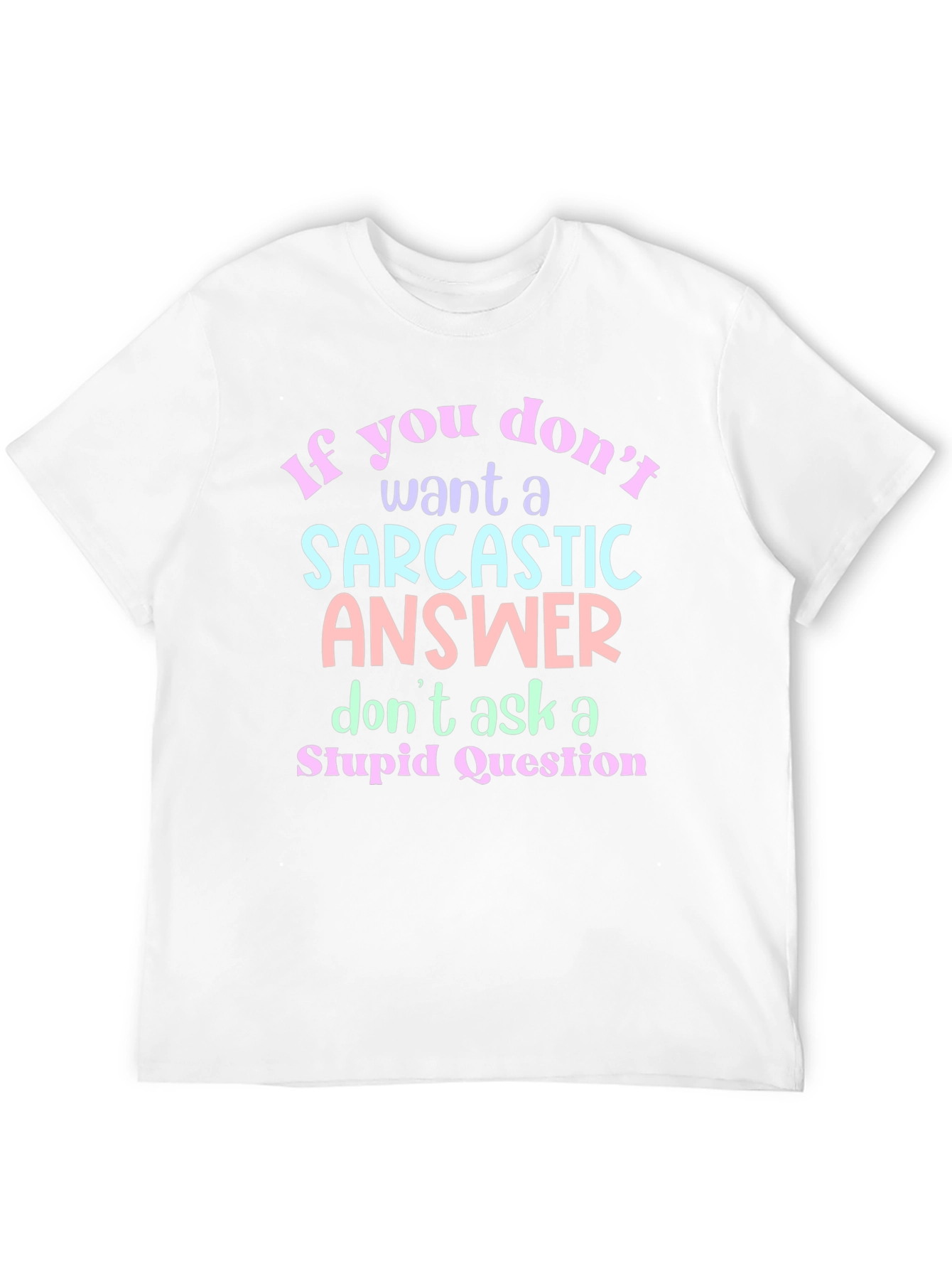 Sarcastic Answer Graphic T-Shirt