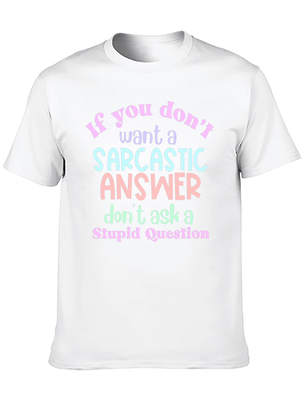 Sarcastic Answer Graphic T-Shirt