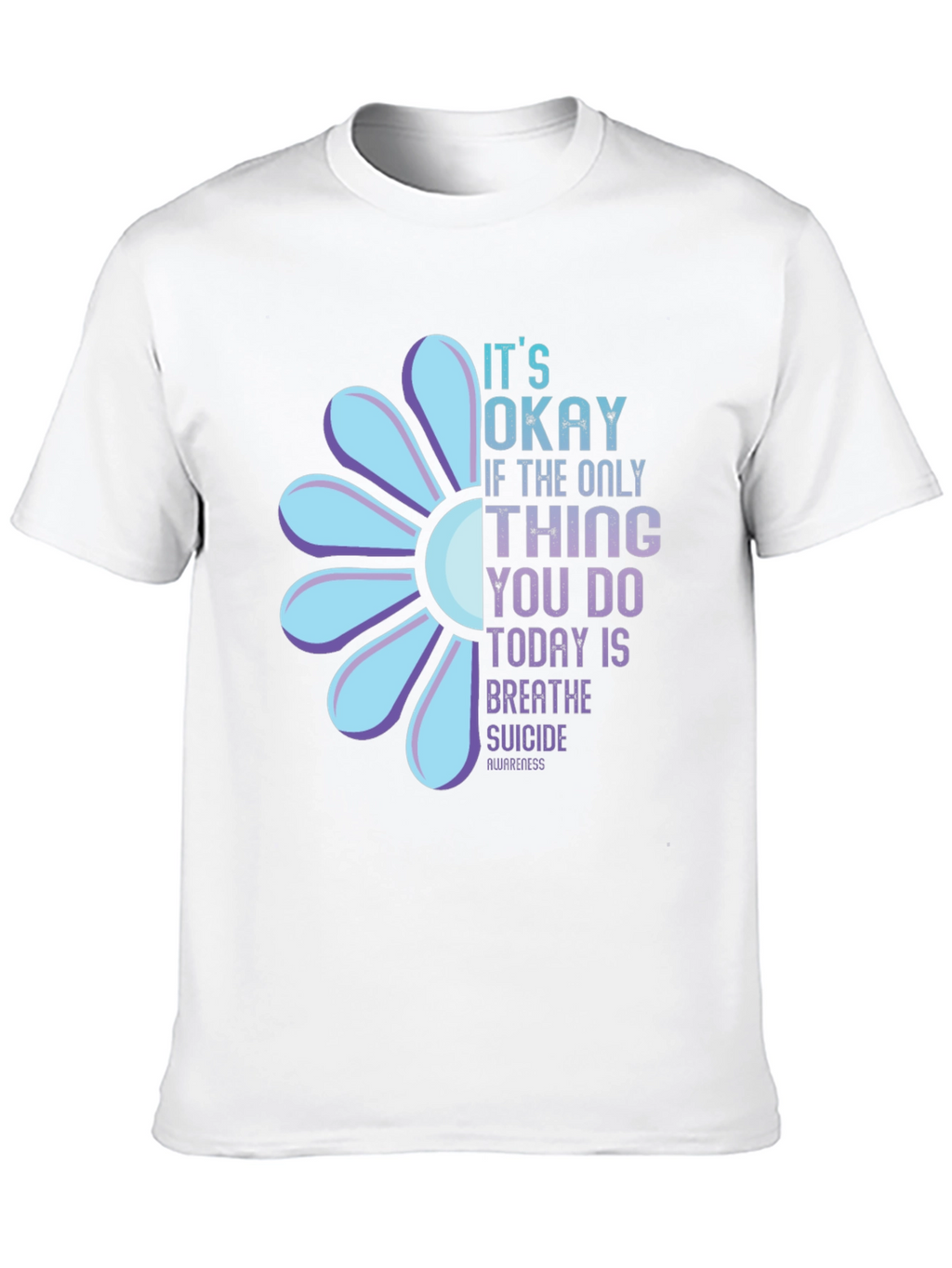 Suicide Awareness Graphic Tee - Its Okay to Breathe