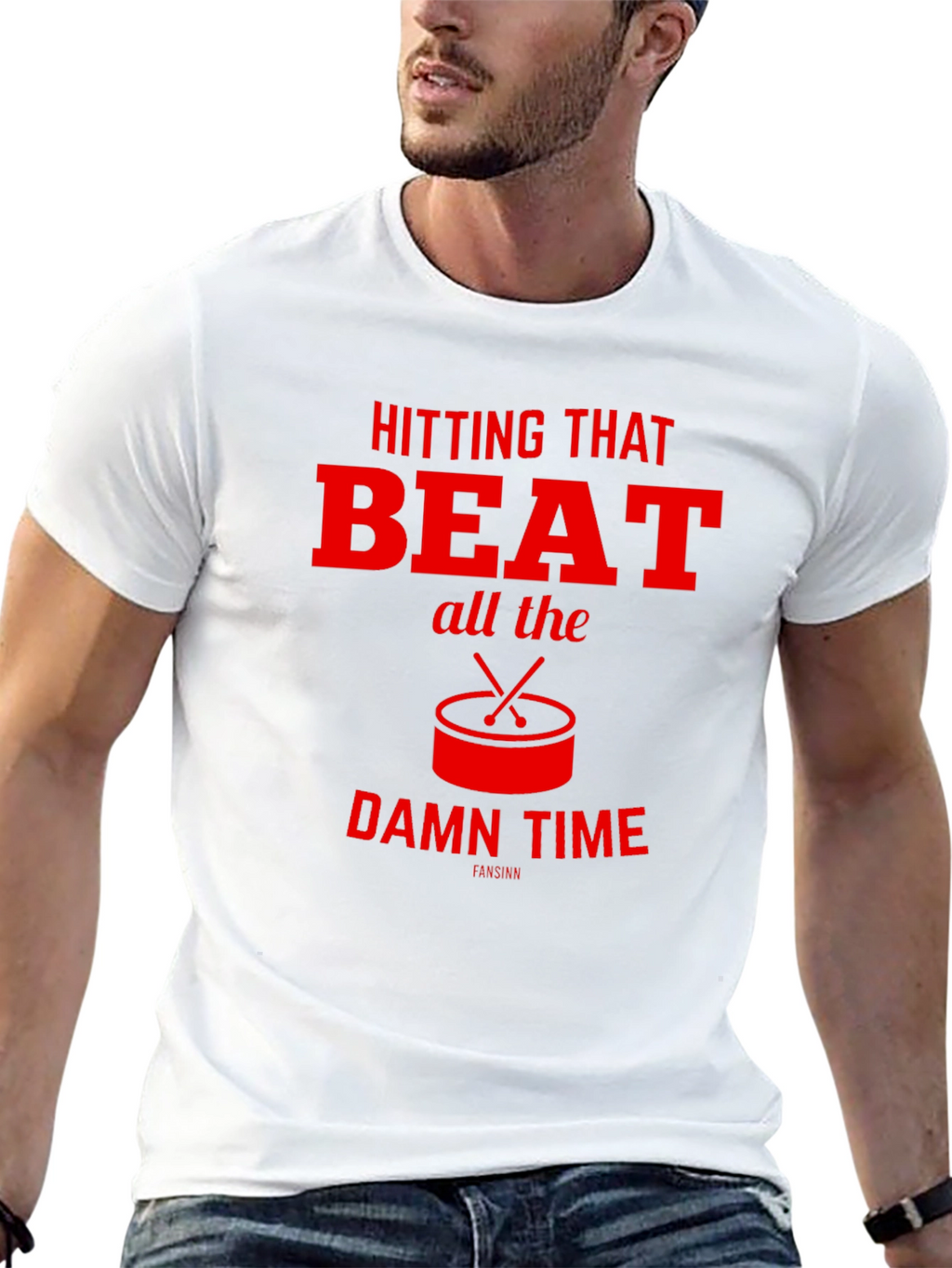Hitting That Beat All The Damn Time T-Shirt