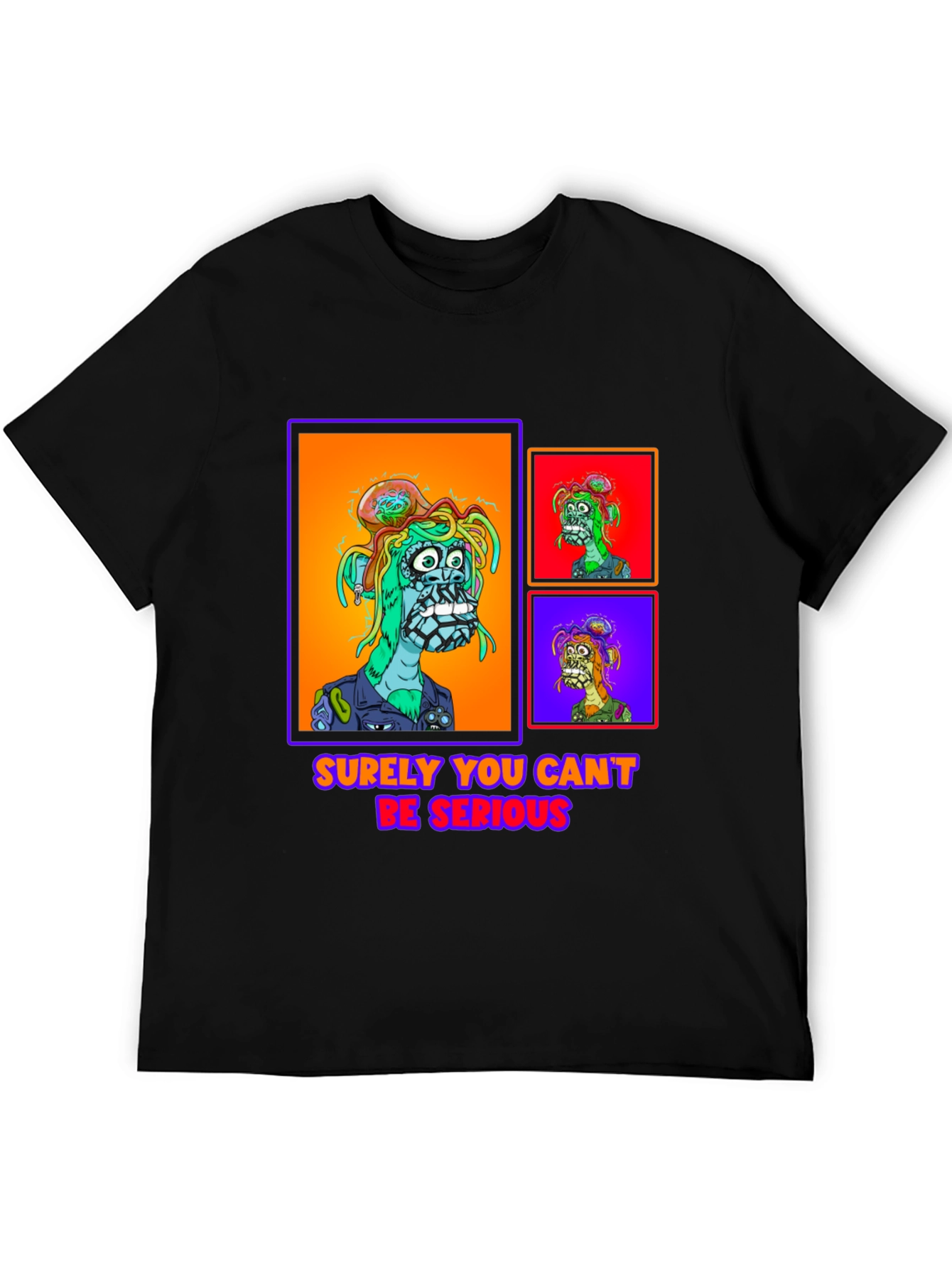 Surely You Cant Be Serious NFT T-Shirt