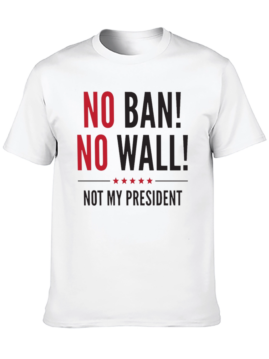No Ban No Wall T-Shirt Protest Anti-Trump