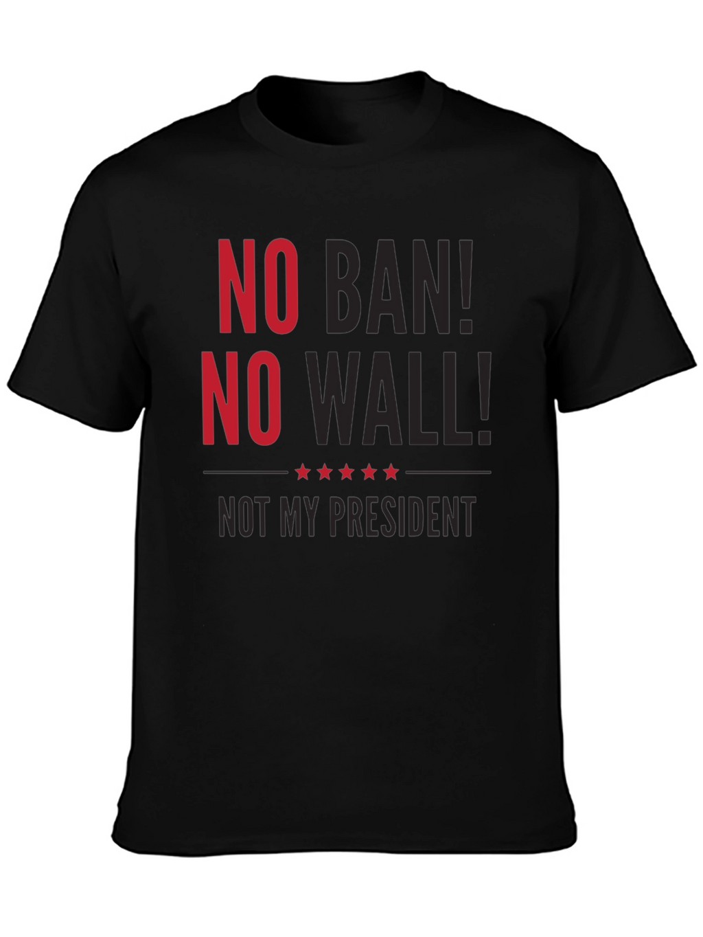 No Ban No Wall T-Shirt Protest Anti-Trump