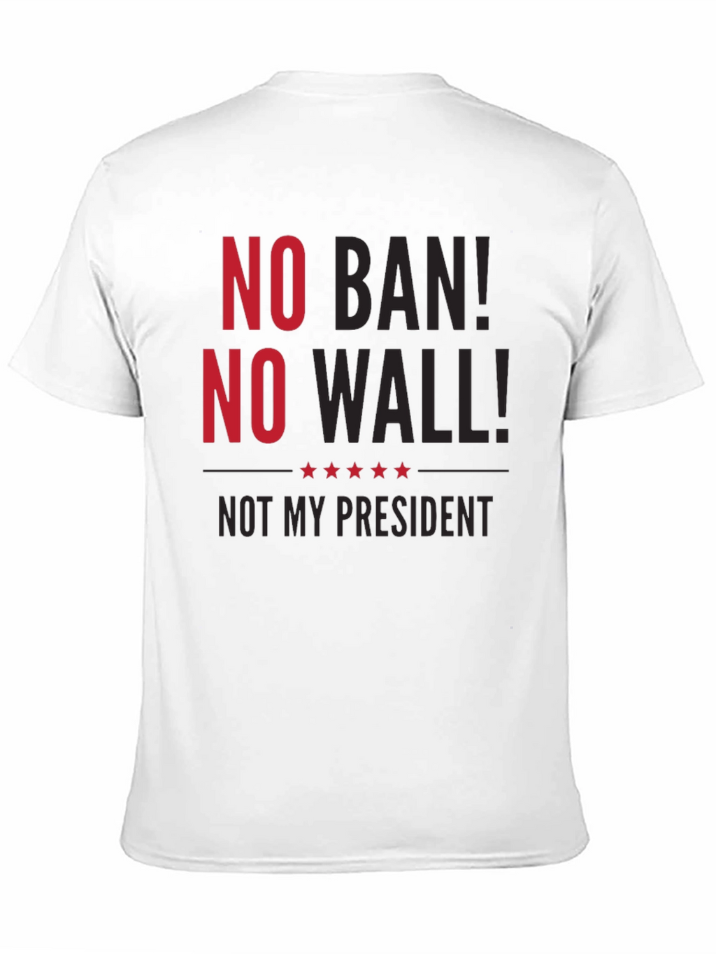 No Ban No Wall T-Shirt Protest Anti-Trump
