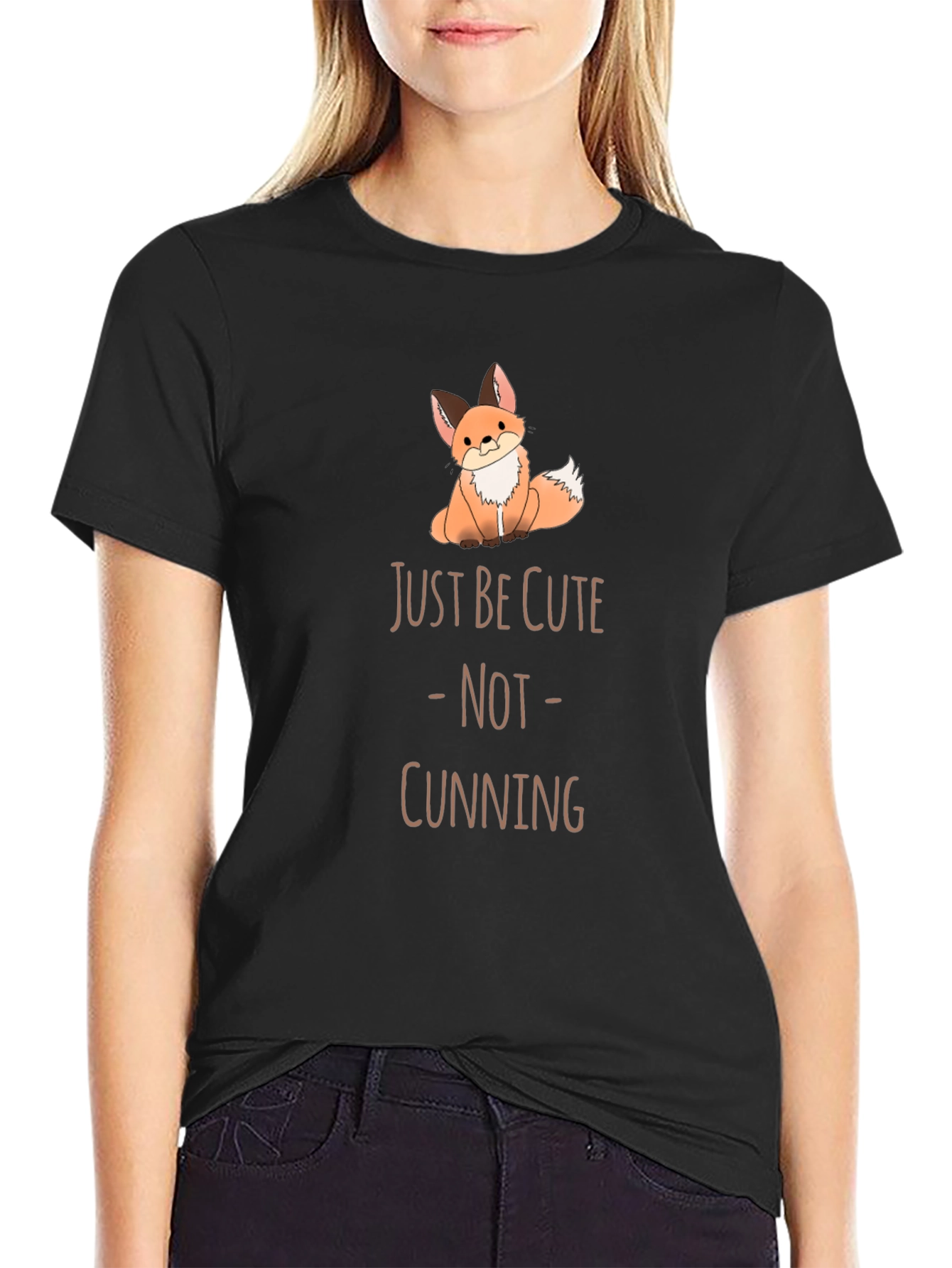 Cute Fox T-Shirt - Just Be Cute Not Cunning!