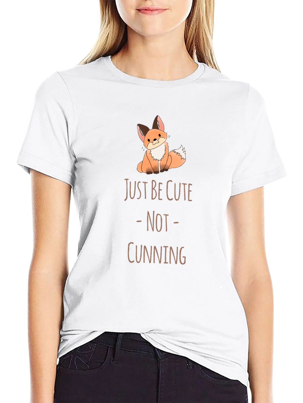 Cute Fox T-Shirt - Just Be Cute Not Cunning!