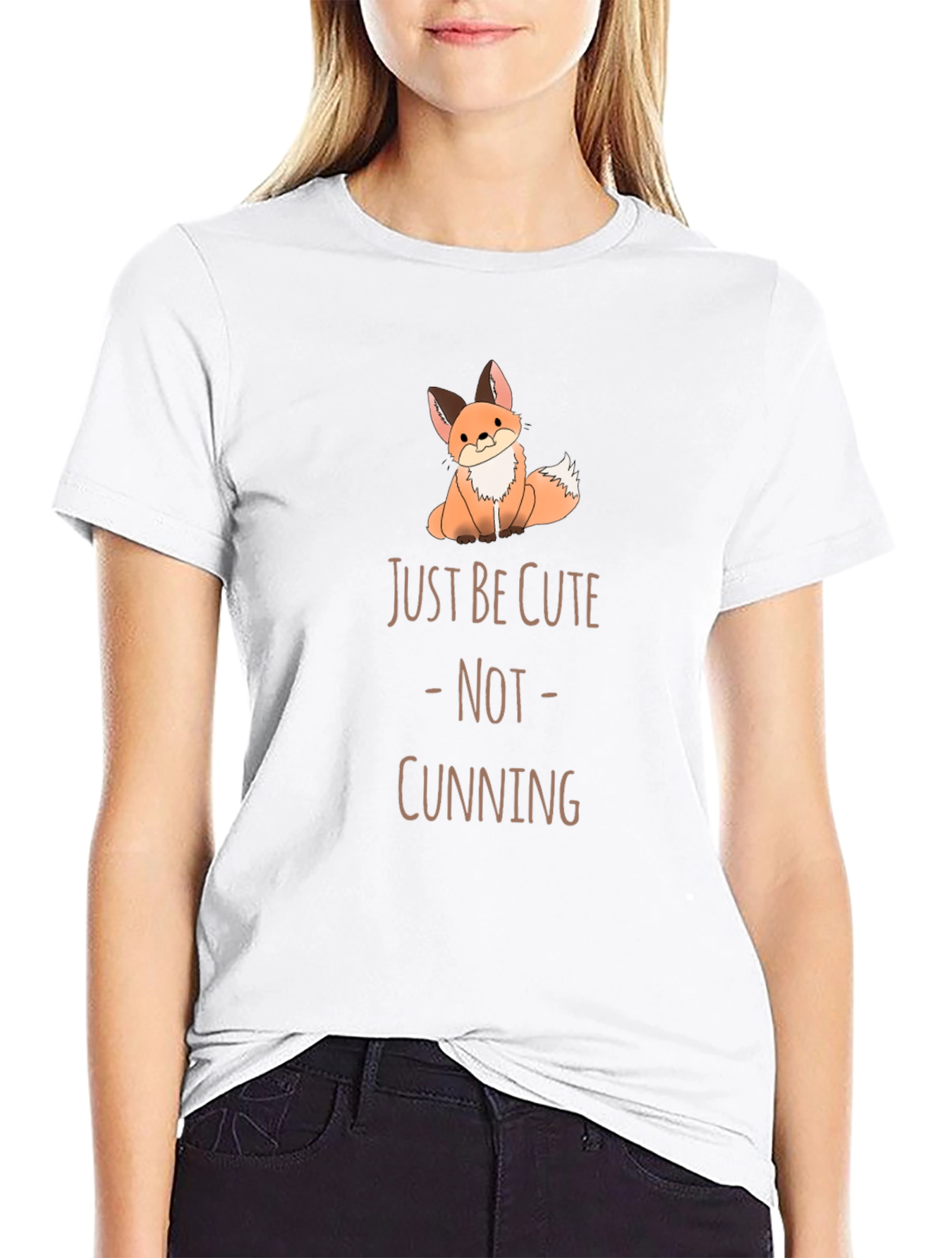 Cute Fox T-Shirt - Just Be Cute Not Cunning!