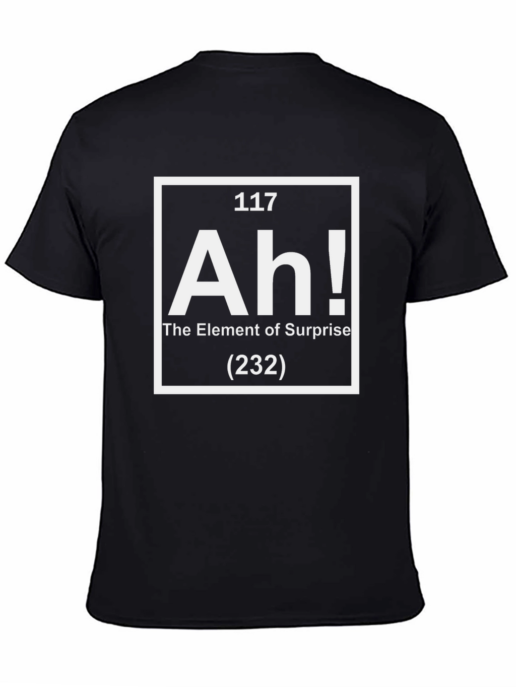 Element of Surprise T-Shirt - Funny Periodic Table Tee