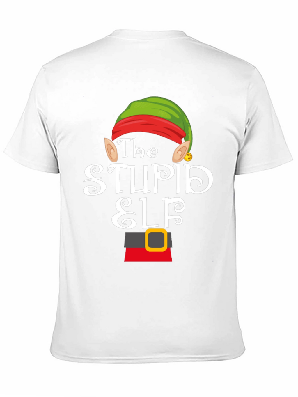 The Stupid Elf Funny Christmas T-Shirt