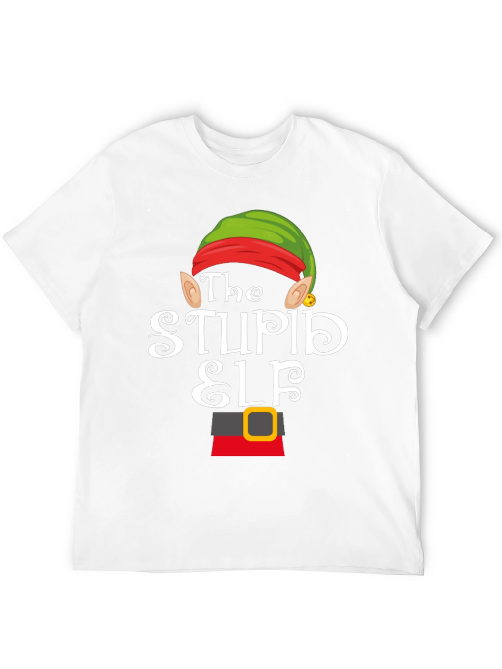 The Stupid Elf Funny Christmas T-Shirt