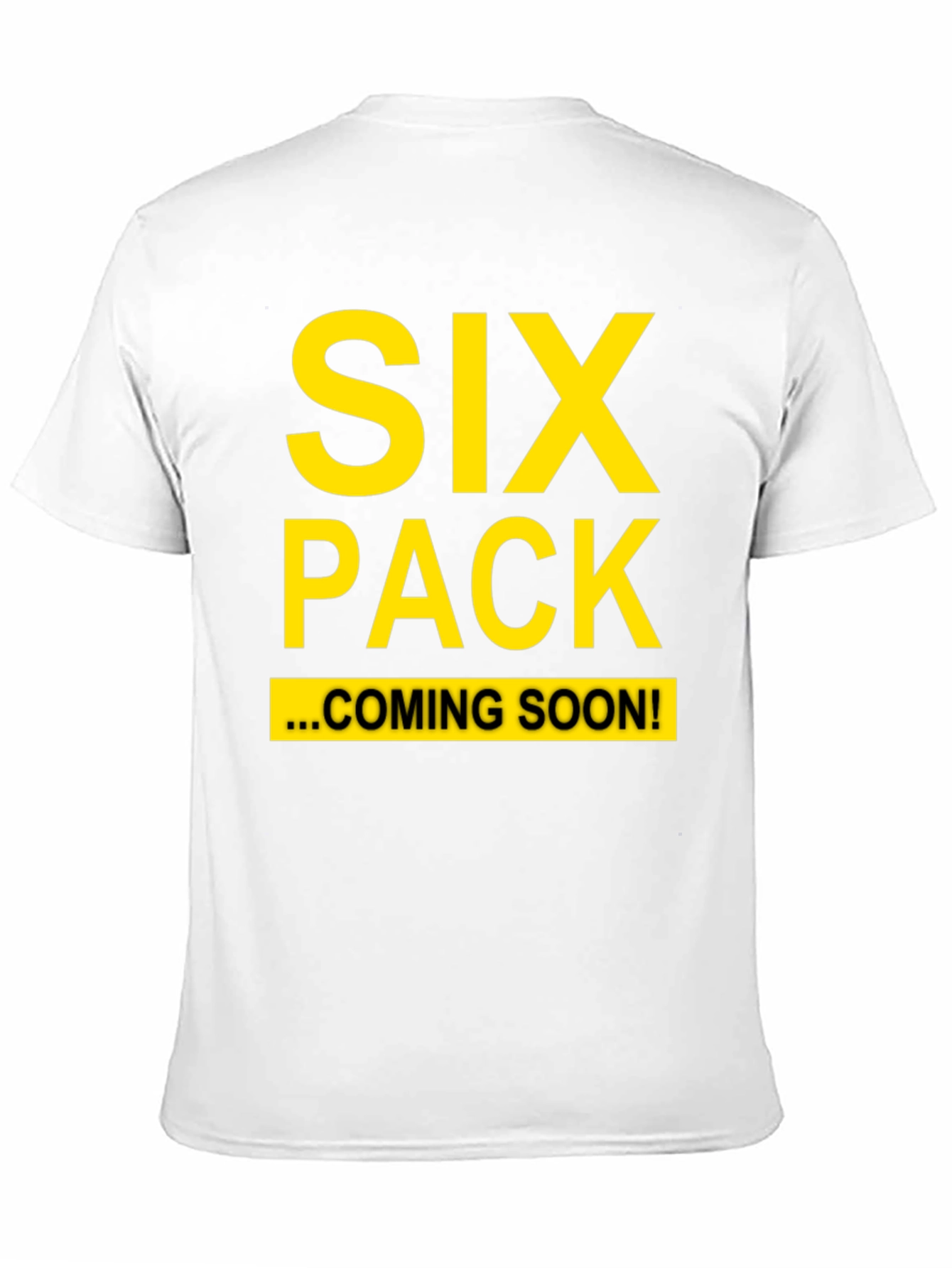 Six Pack Coming Soon T-Shirt
