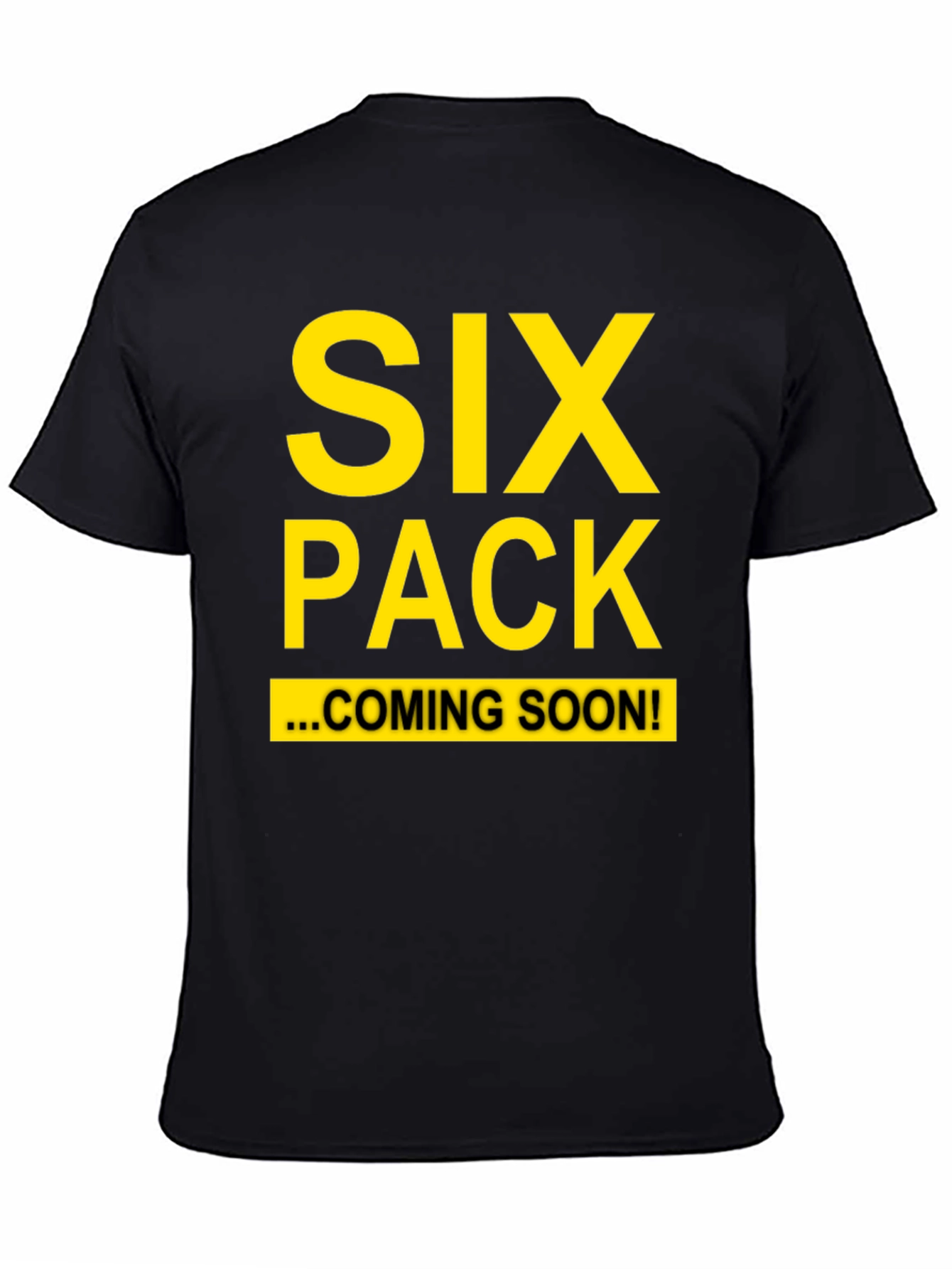 Six Pack Coming Soon T-Shirt