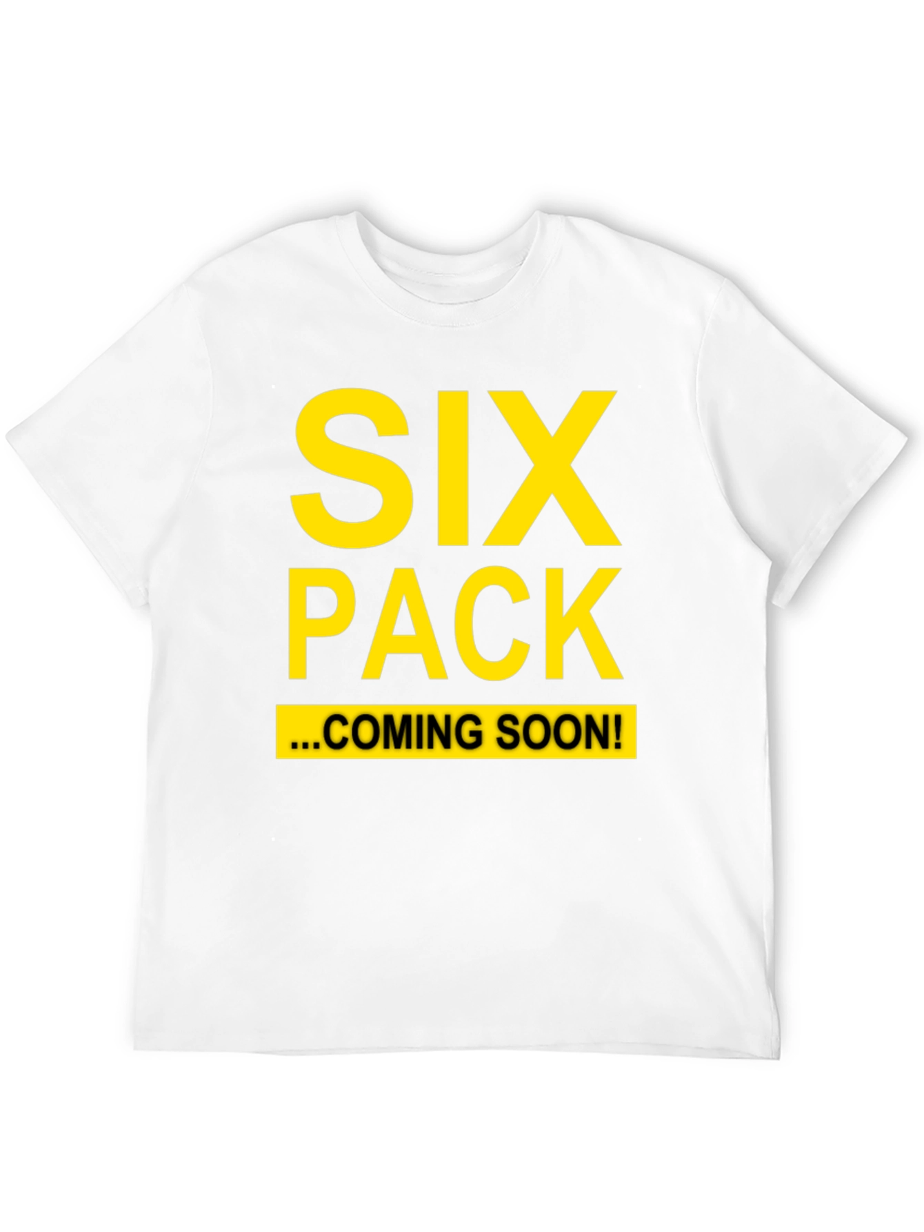 Six Pack Coming Soon T-Shirt