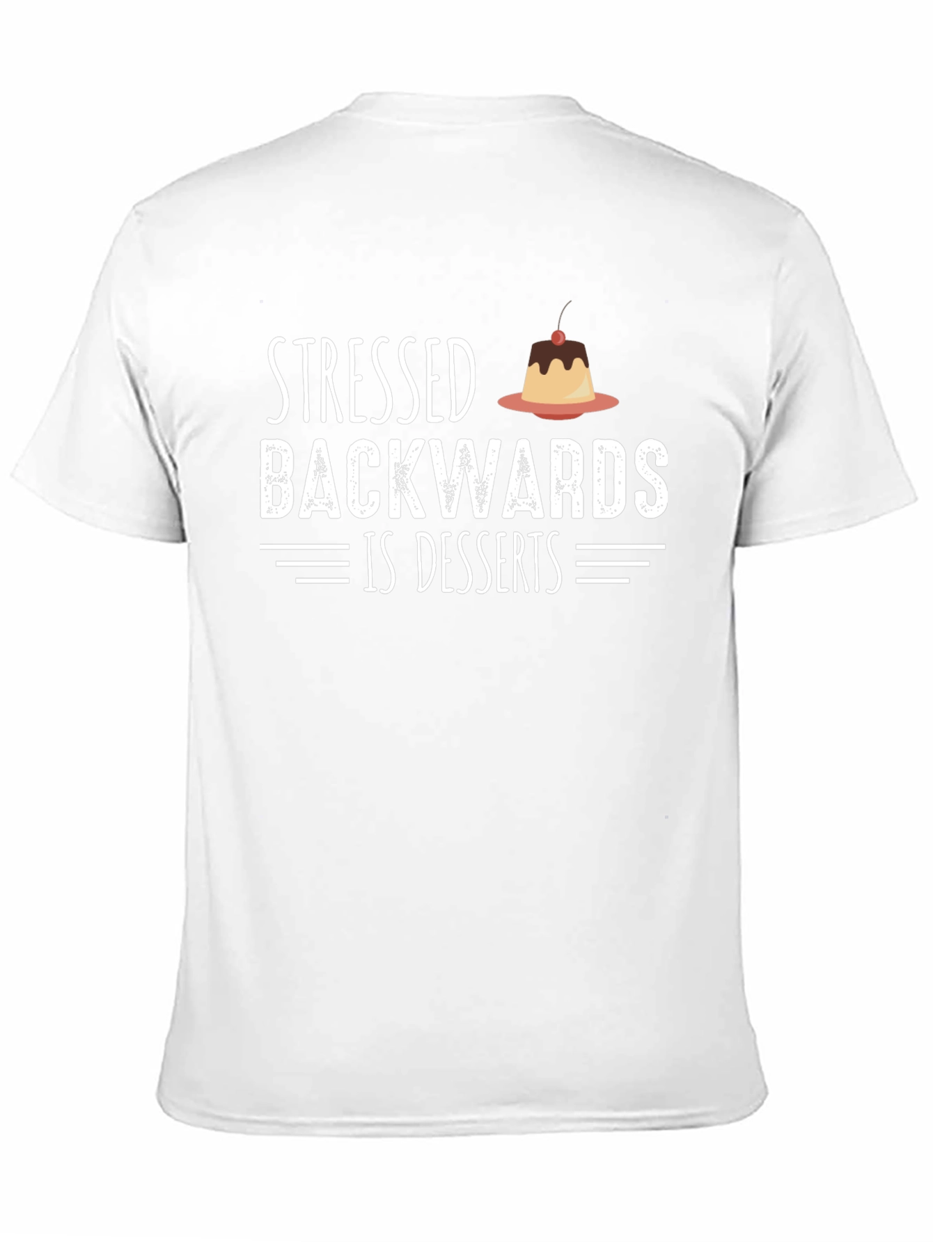 Stressed Backwards Is Desserts T-Shirt Funny Foodie Tee