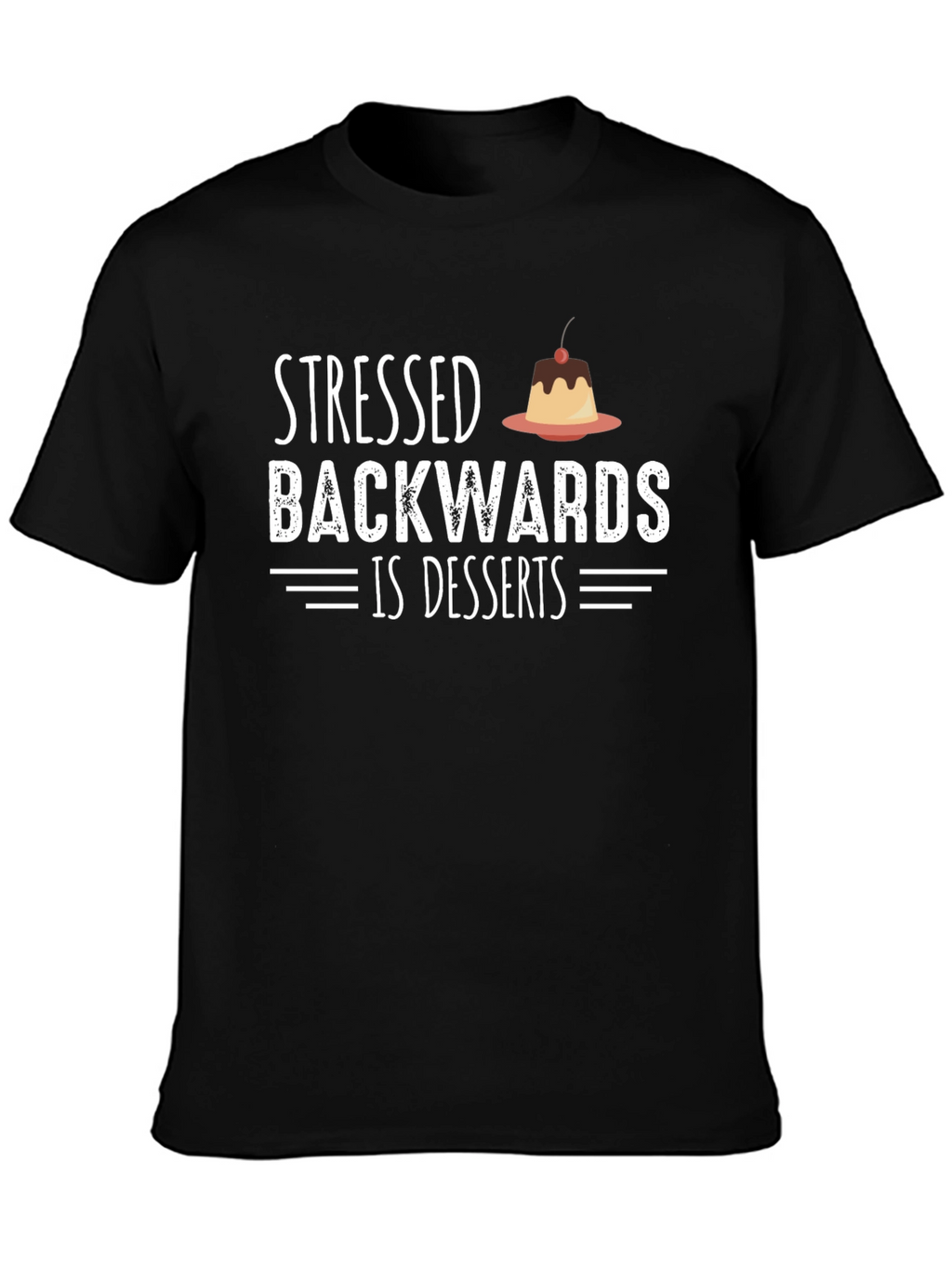 Stressed Backwards Is Desserts T-Shirt Funny Foodie Tee