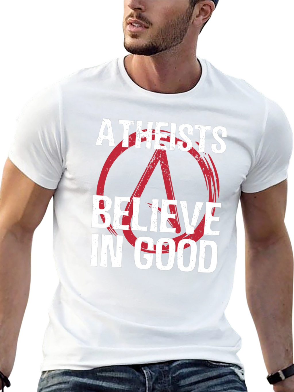 Atheists Believe in Good Graphic T-Shirt