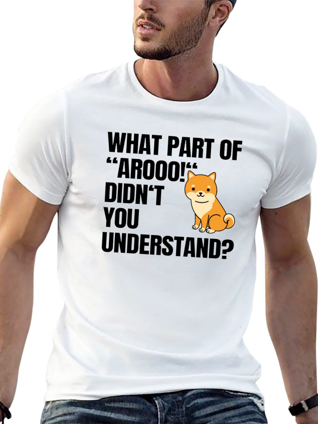 Funny Dog T-Shirt - What Part of Arooo?