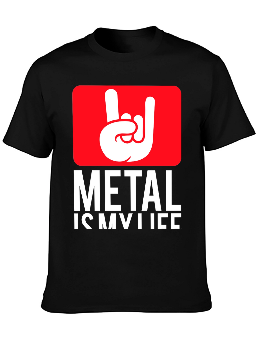Metal is My Life T-Shirt