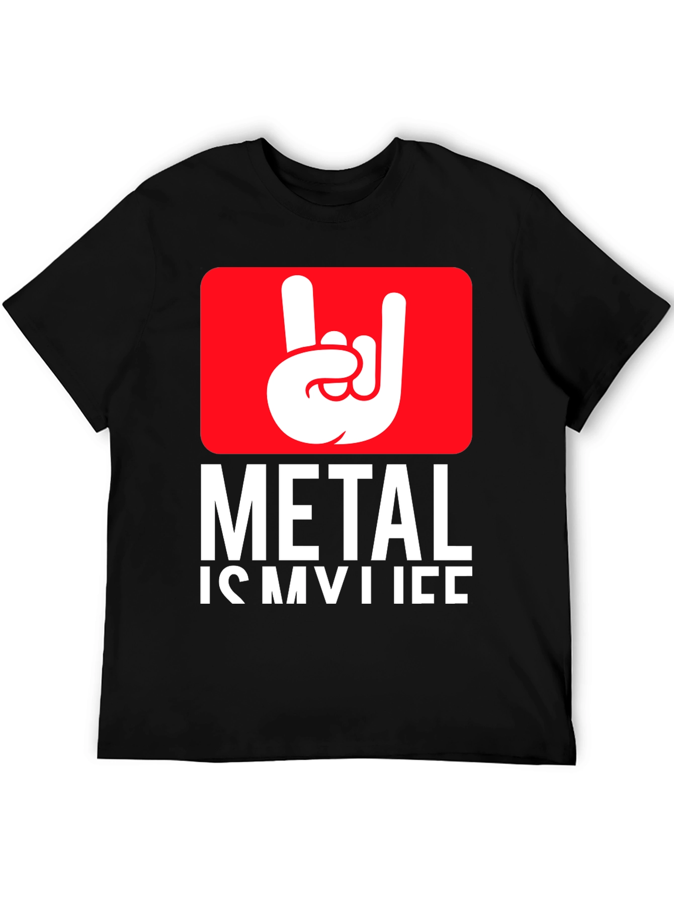 Metal is My Life T-Shirt