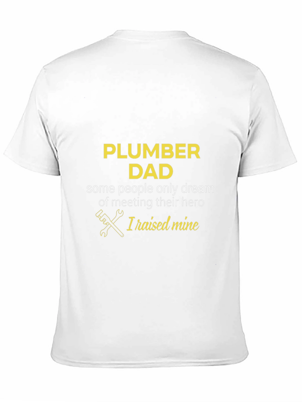 Plumber Dad T-Shirt - Heroic Fathers Day Gift