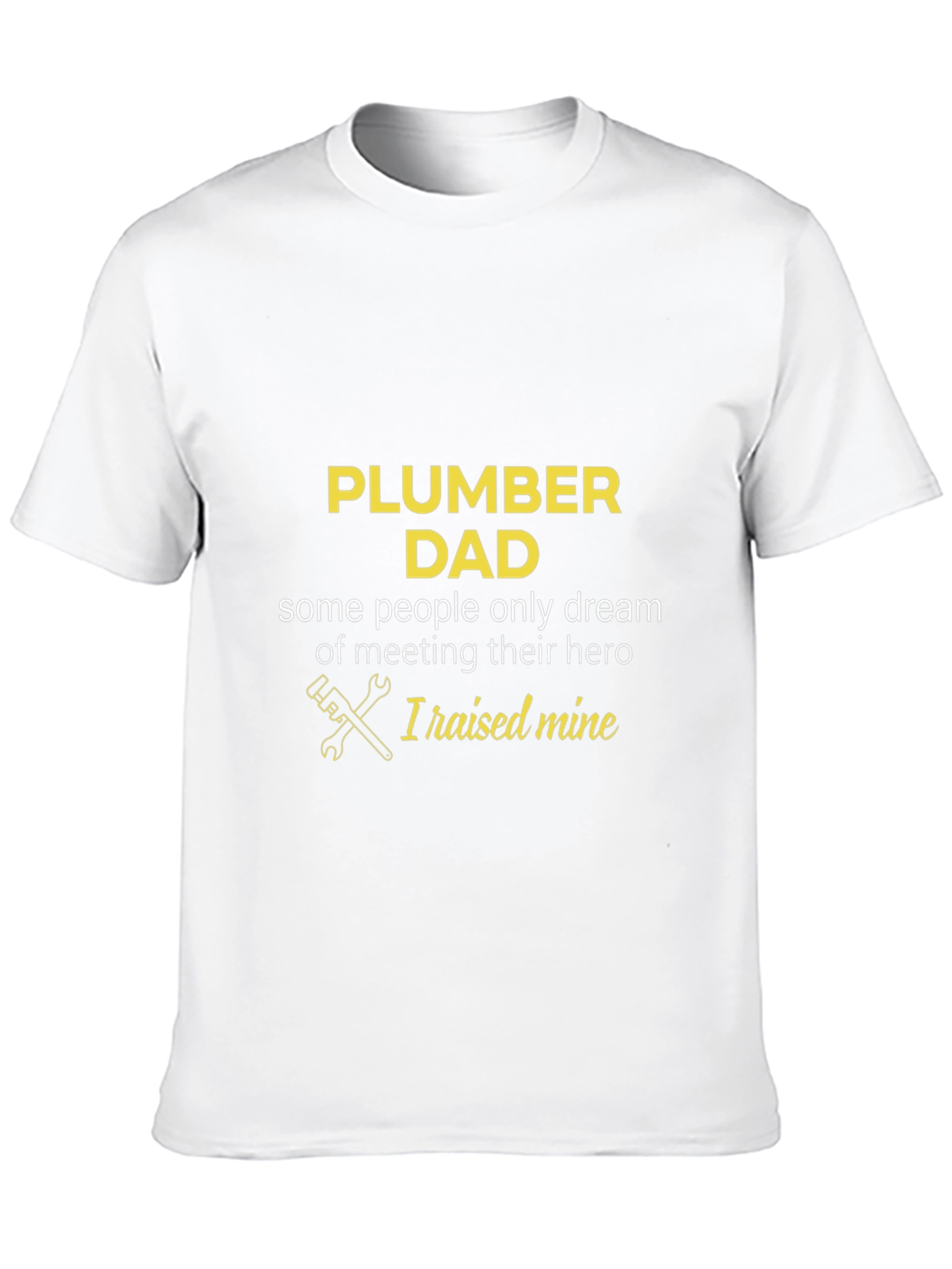 Plumber Dad T-Shirt - Heroic Fathers Day Gift