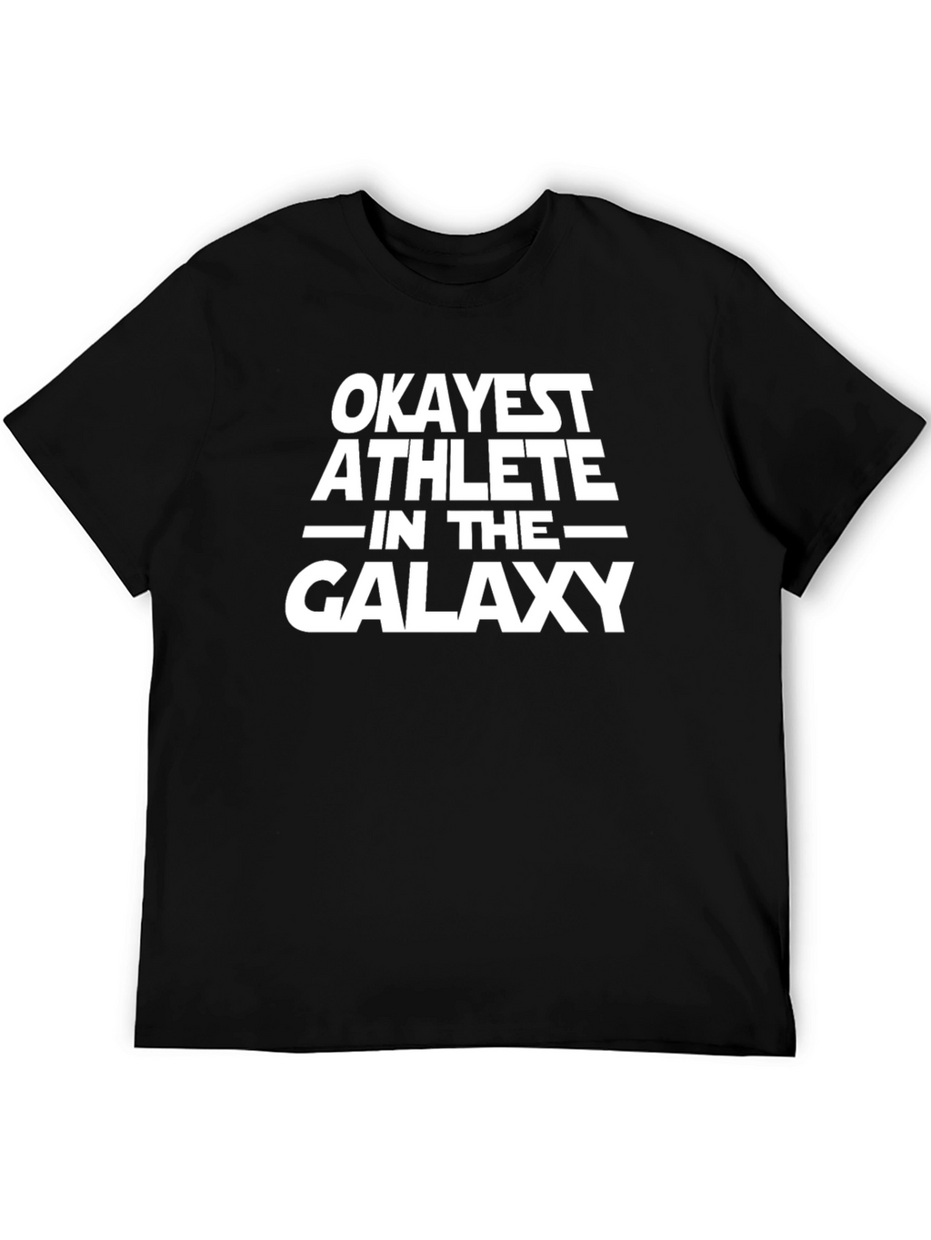 Okayest Athlete in The Galaxy T-Shirt