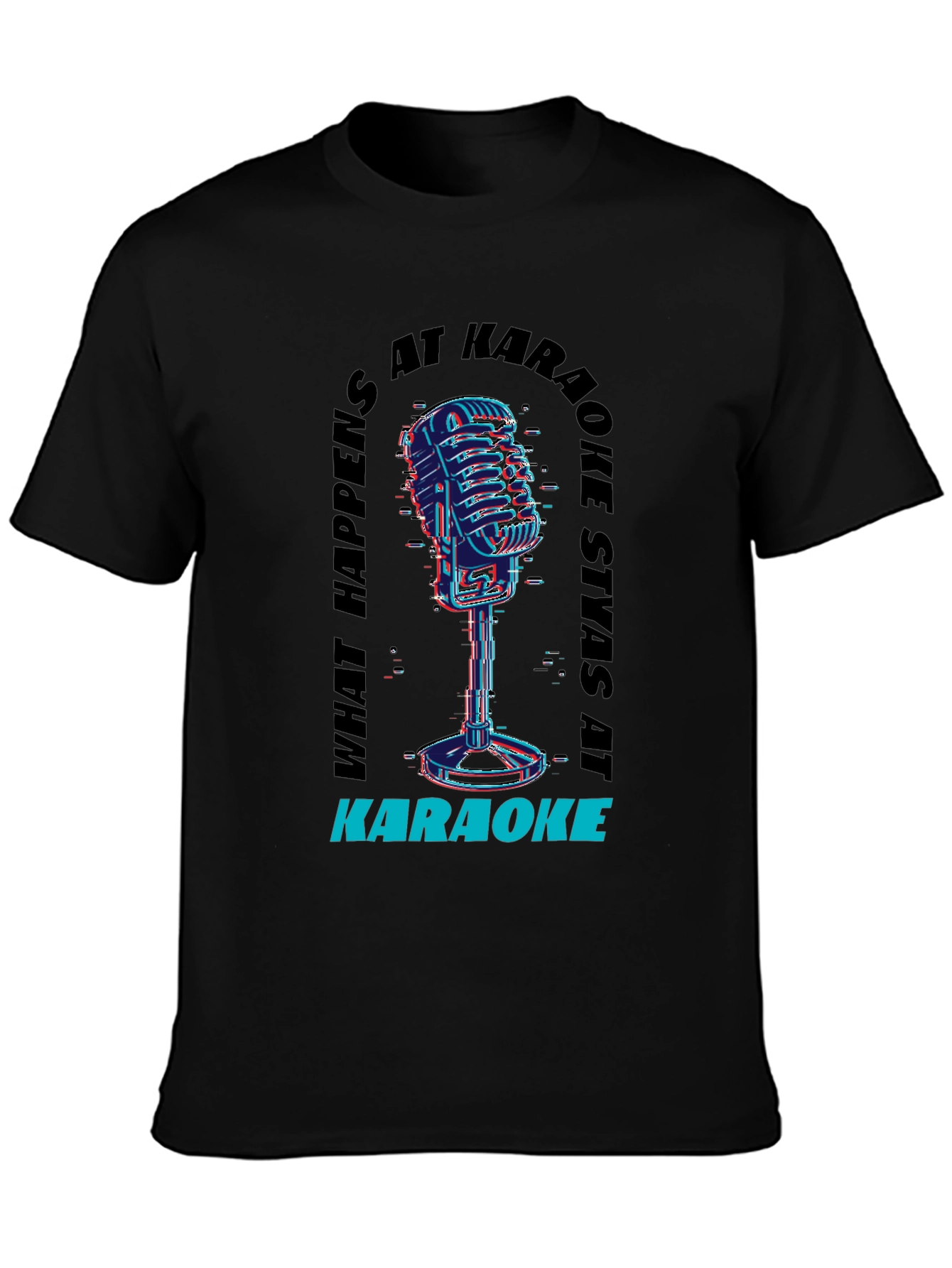 Karaoke Vibes Tee - What Happens At Karaoke Stays At Karaoke