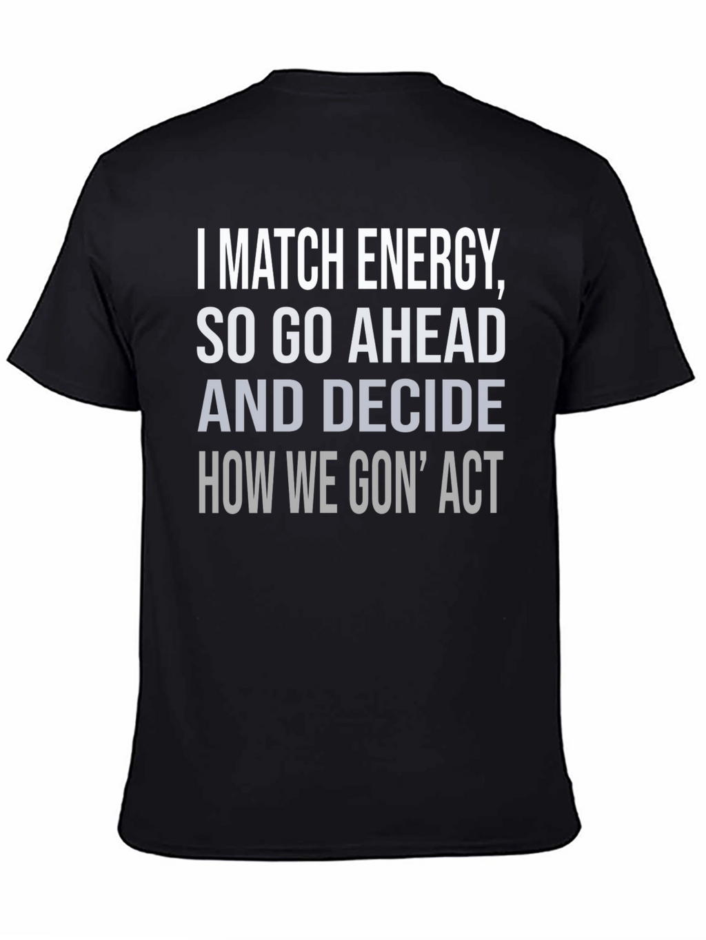 I Match Energy T-Shirt