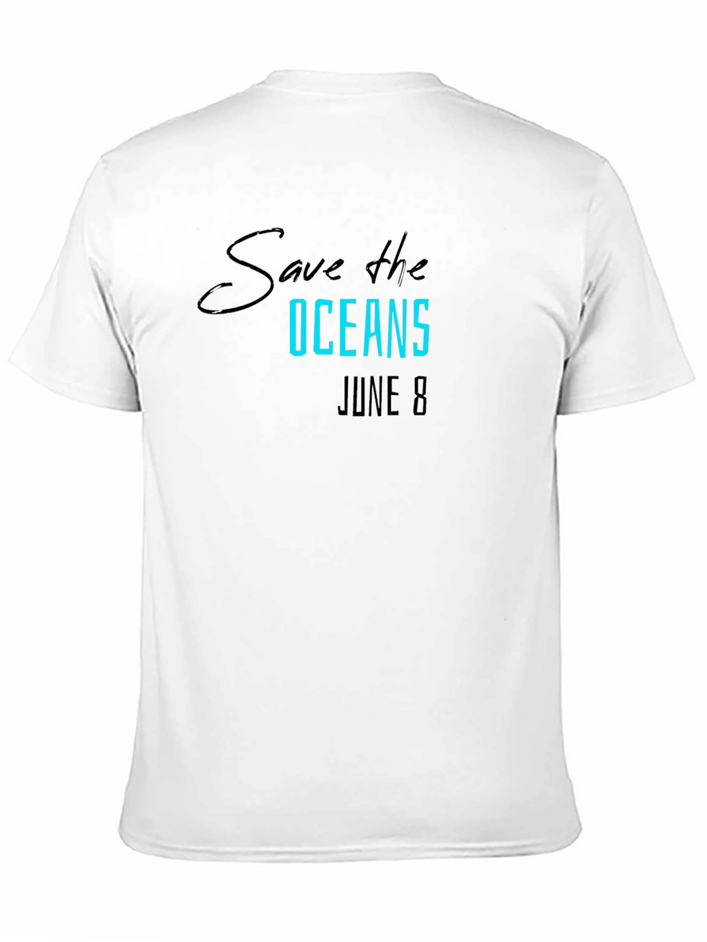 Save the Oceans T-Shirt June 8 - Eco-Friendly Tee